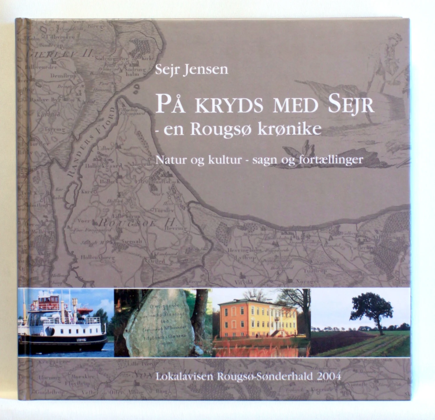På kryds med Sejr – en Rougsø krønike