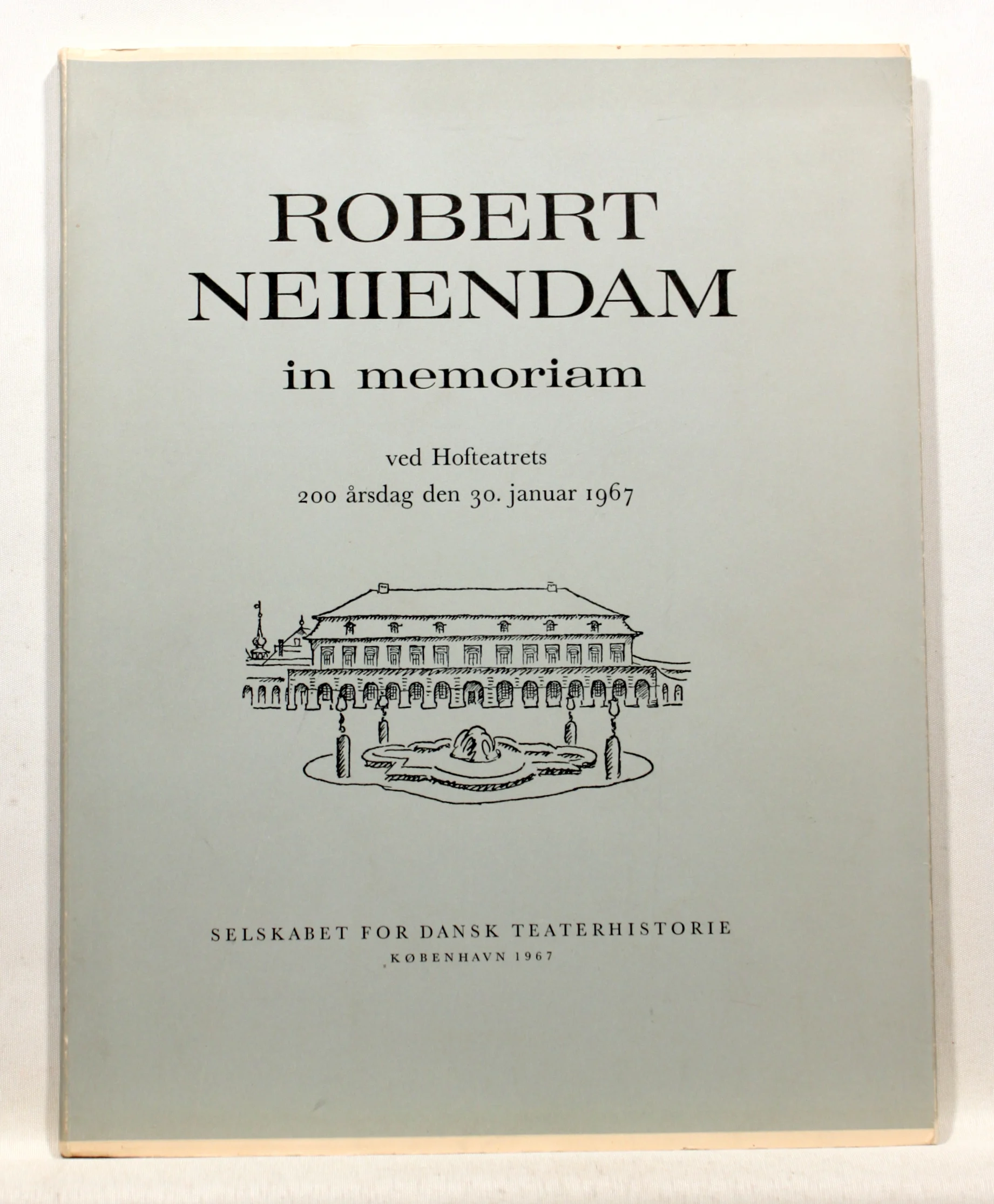Robert Neiiendam in memoriam ved Hofteatrets 200 årsdag den 30. januar 1967