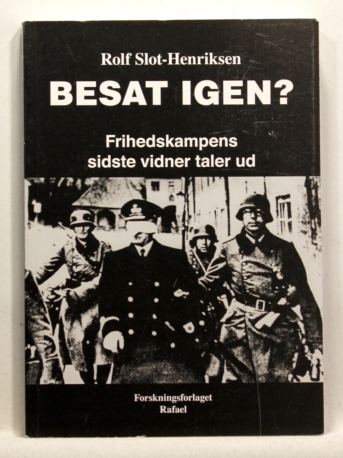 Besat igen? Frihedskampens sidste vidner taler ud