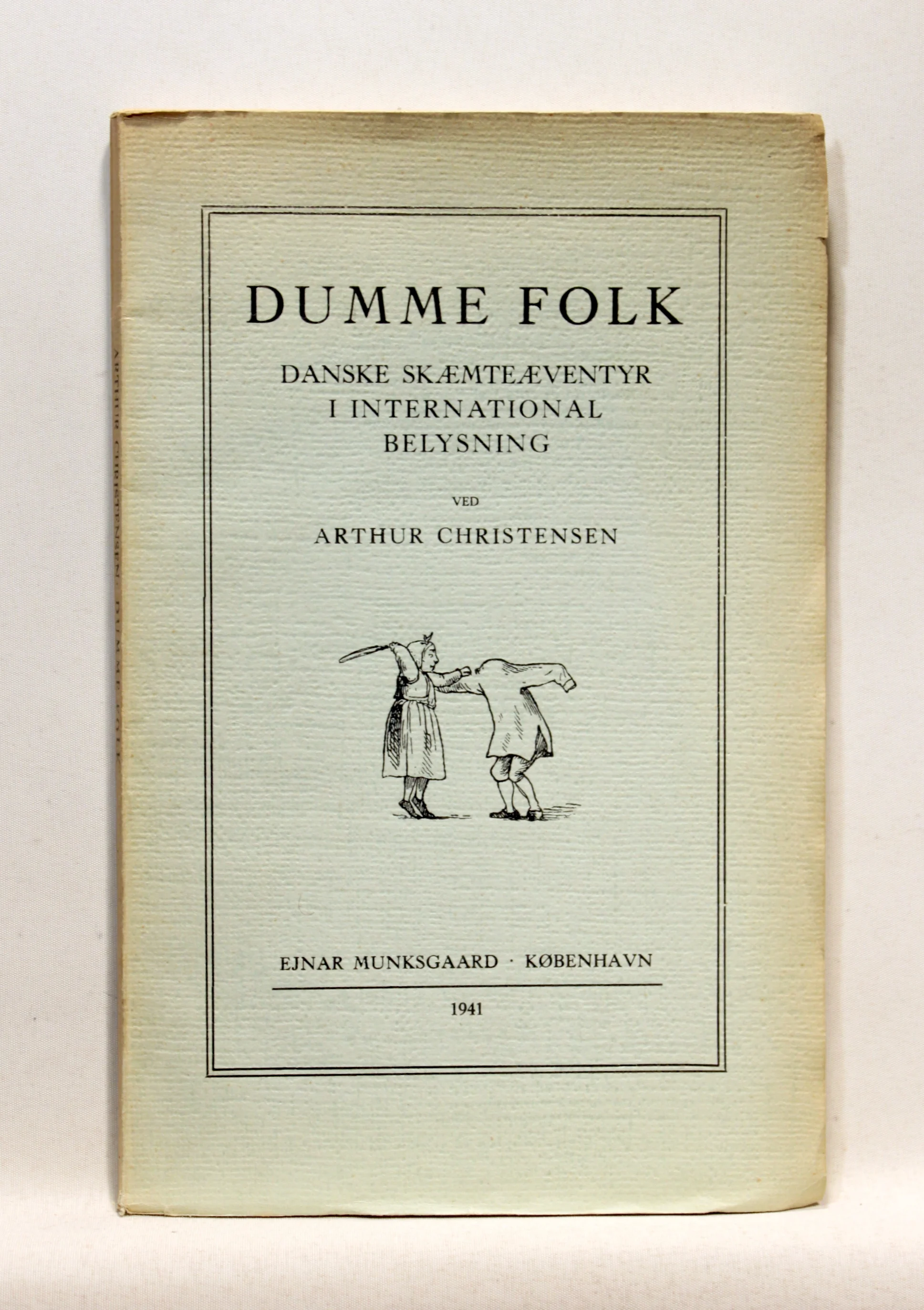 Dumme folk. Danske skæmteeventyr i international belysning