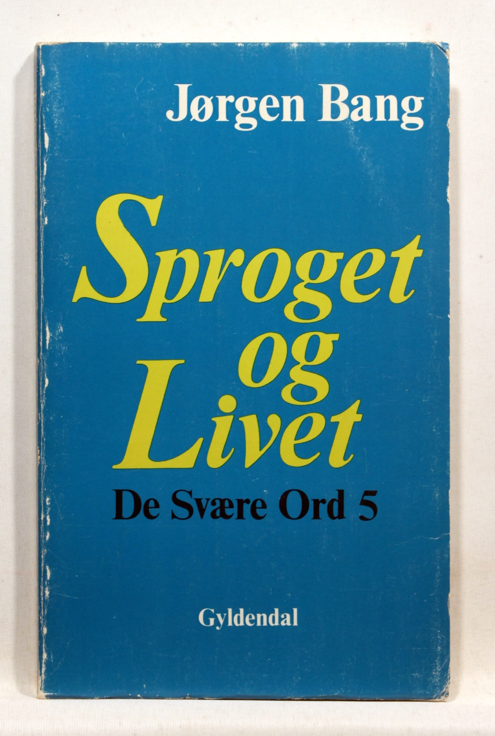 Sproget og livet. De svære ord 5
