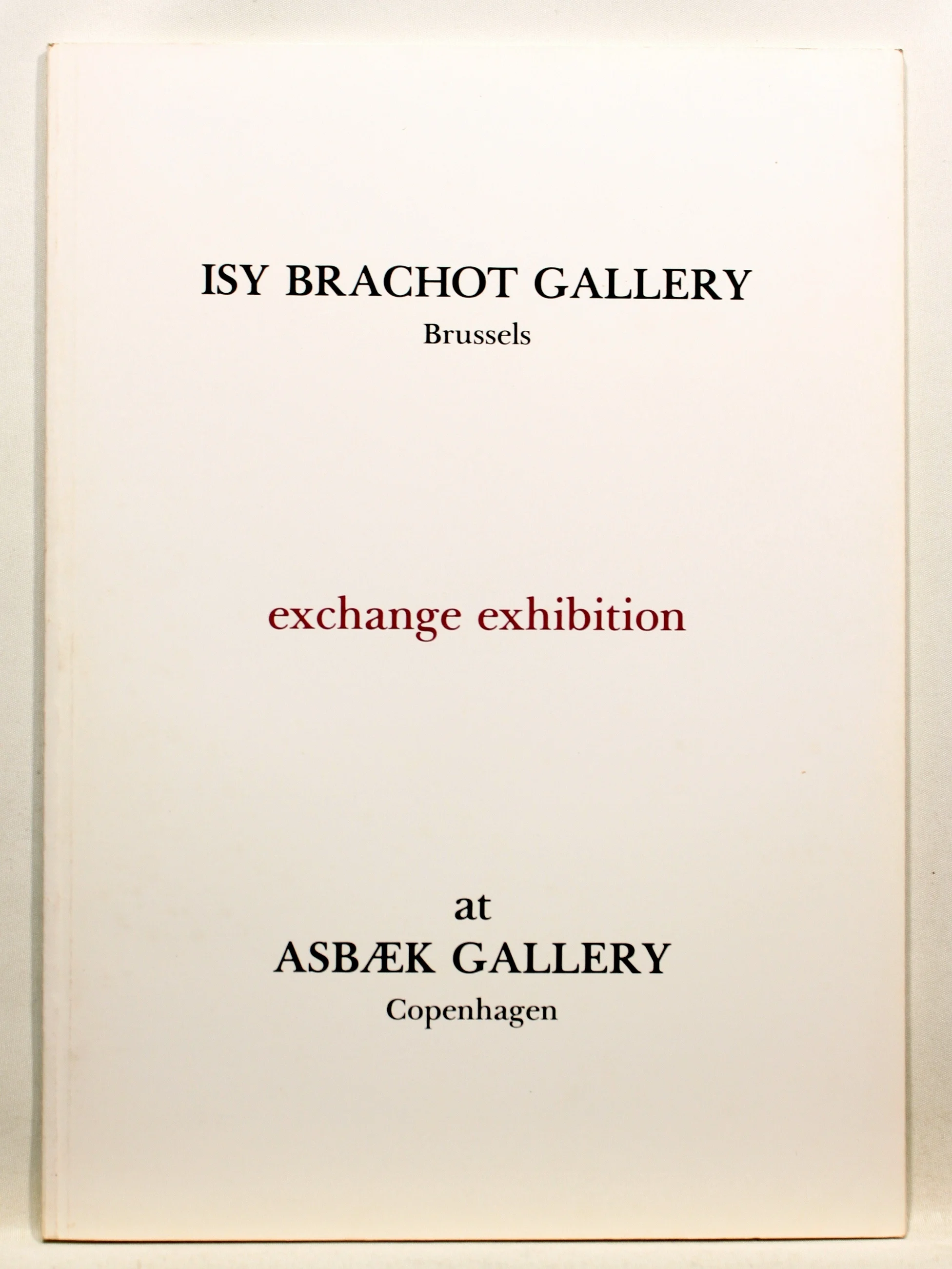Exchange Exhibition. Isy Brachot Gallery – Brussels at Asbaek Gallery Copenhagen