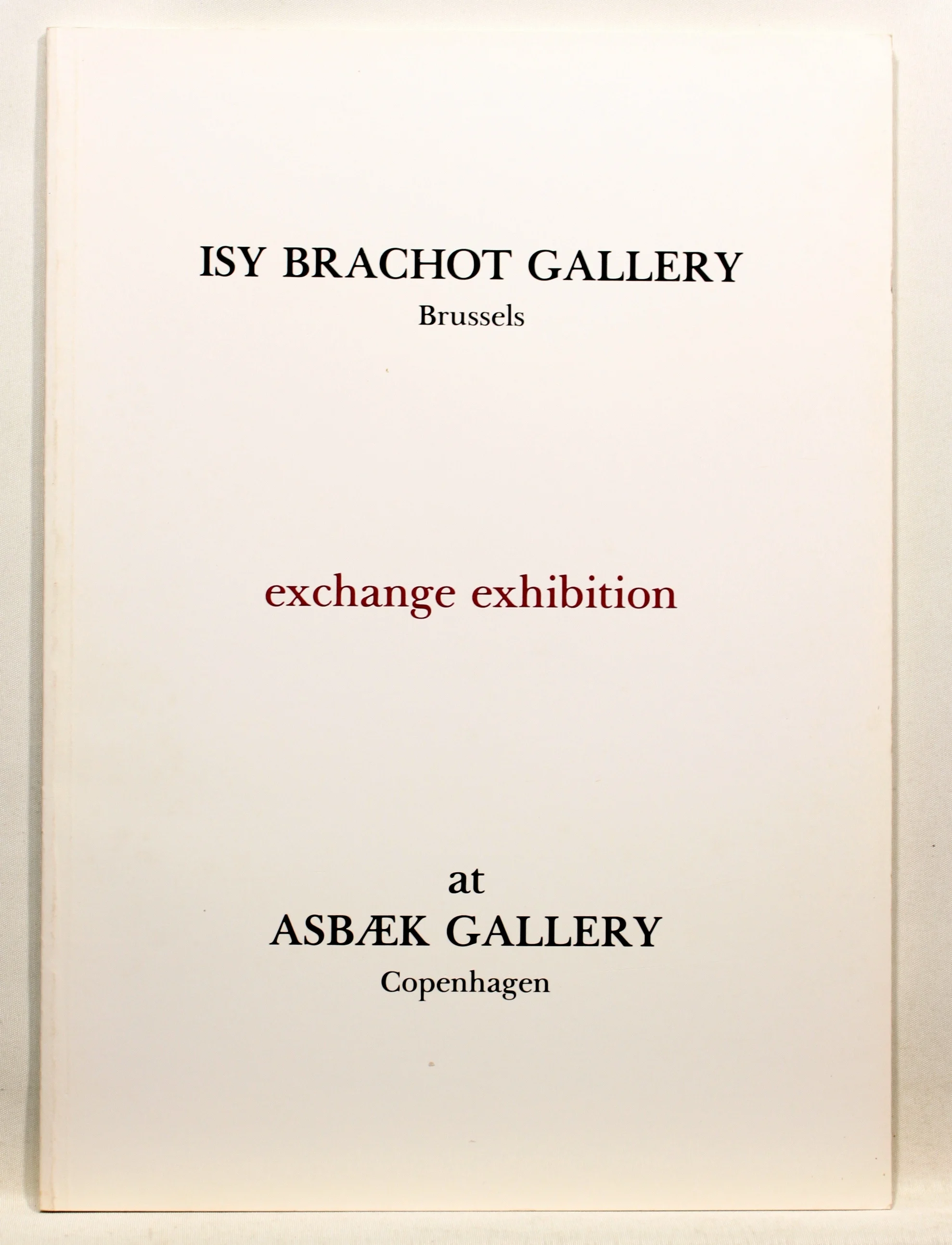 Exchange Exhibition. Isy Brachot Gallery – Brussels at Asbaek Gallery Copenhagen