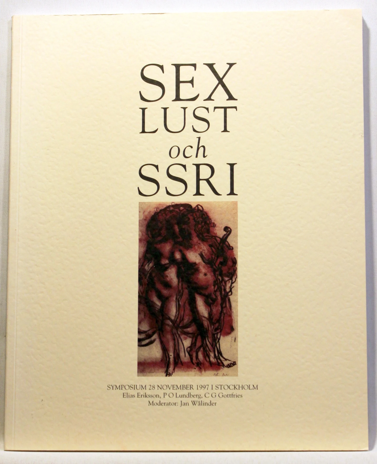 Sex, lust och SSRI. Symposium 28 november 1997 i Stockholm