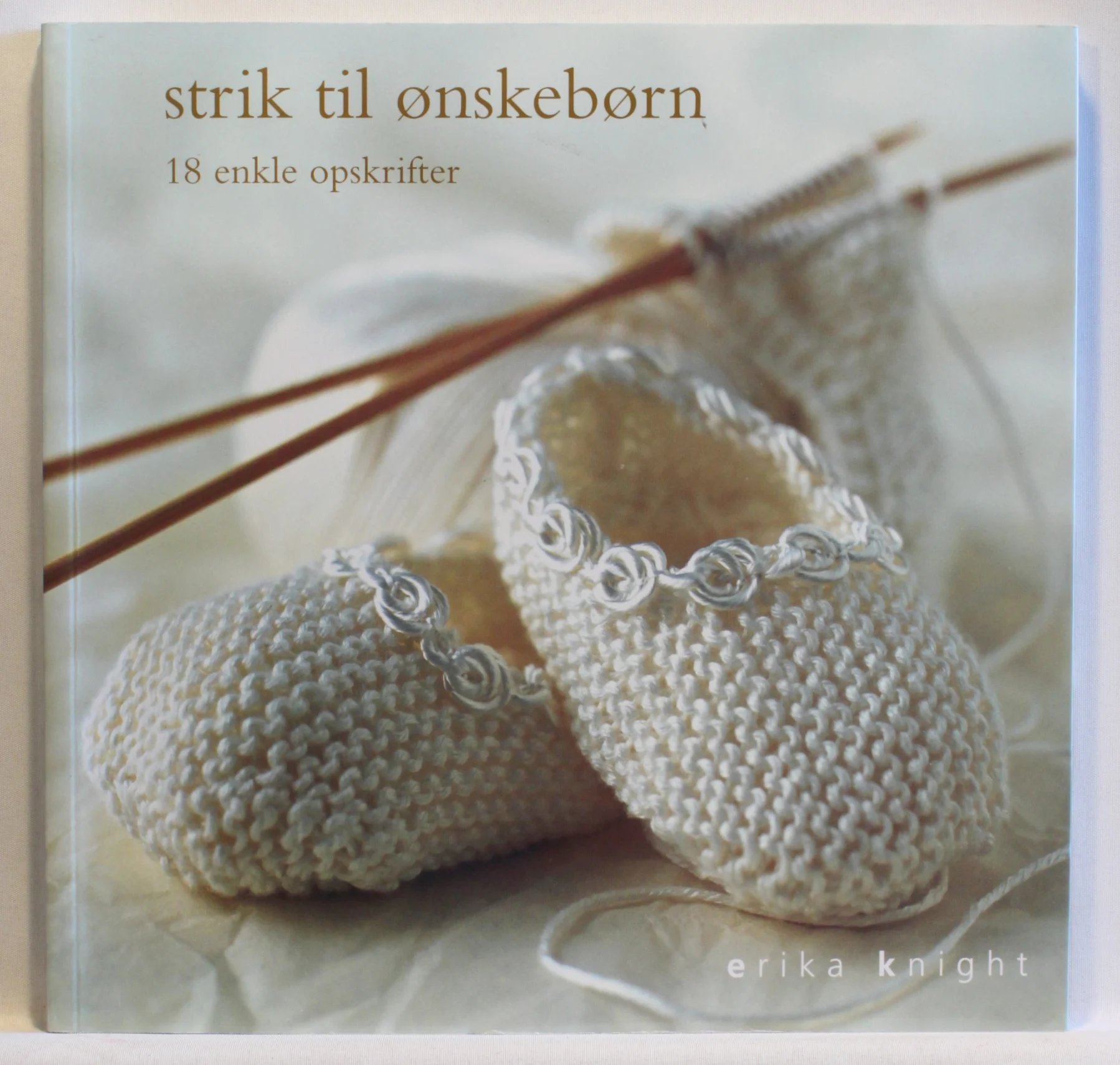 Strik til ønskebørn. 18 enkle opskrifter