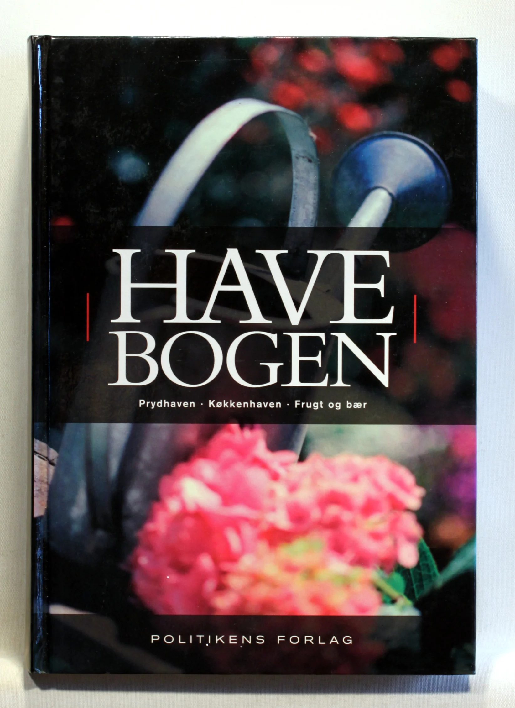 Havebogen. Prydhaven – Køkkenhaven – Frugt og bær