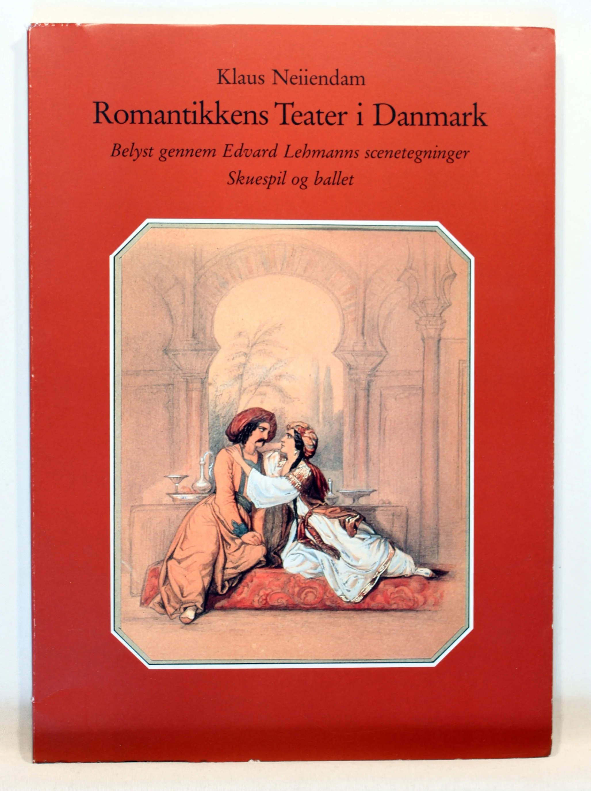 Romantikkens teater i Danmark. Belyst gennem Edvard Lehmanns scenetgninger skuespil og ballet