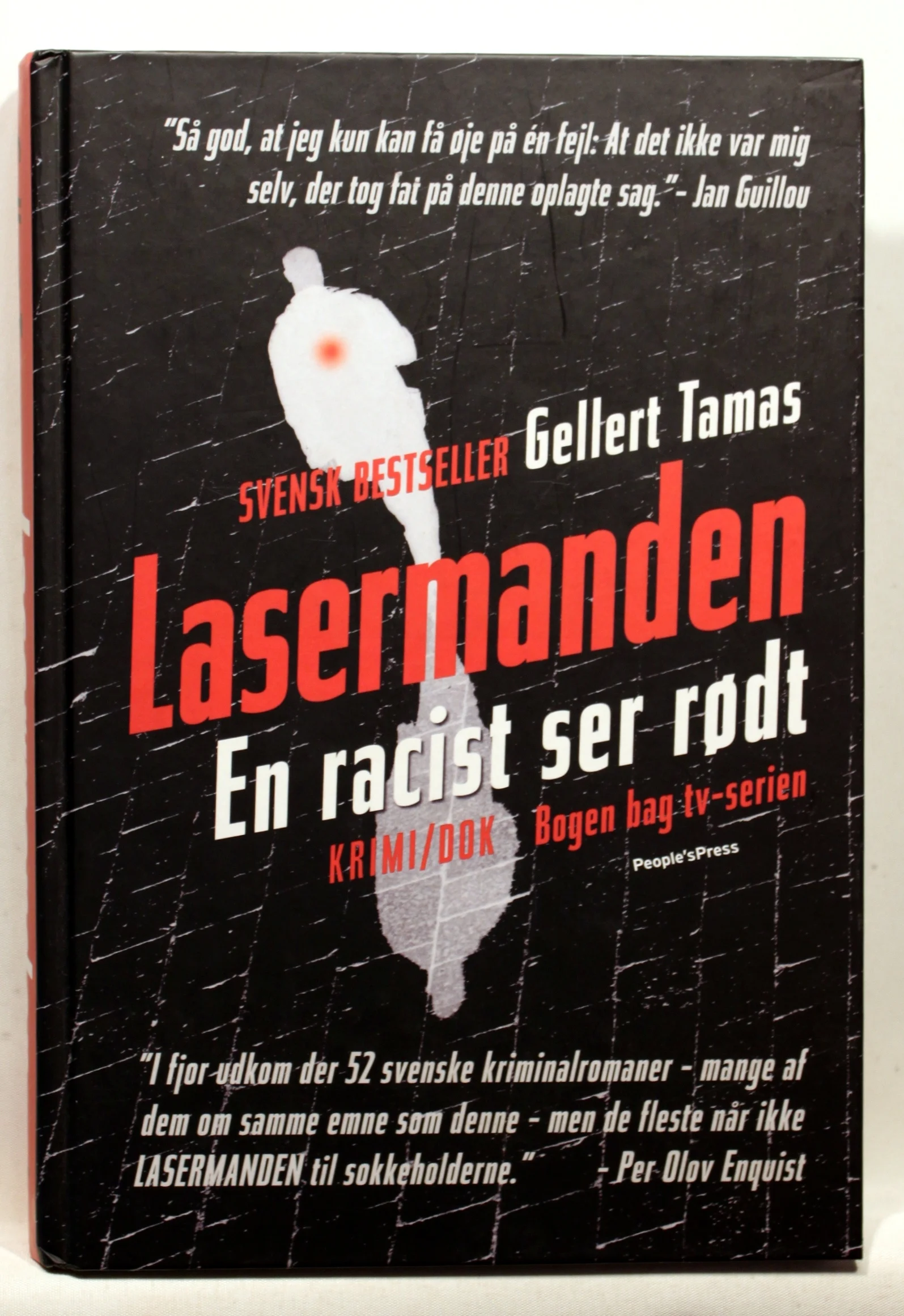 Lasermanden. En racist ser rødt