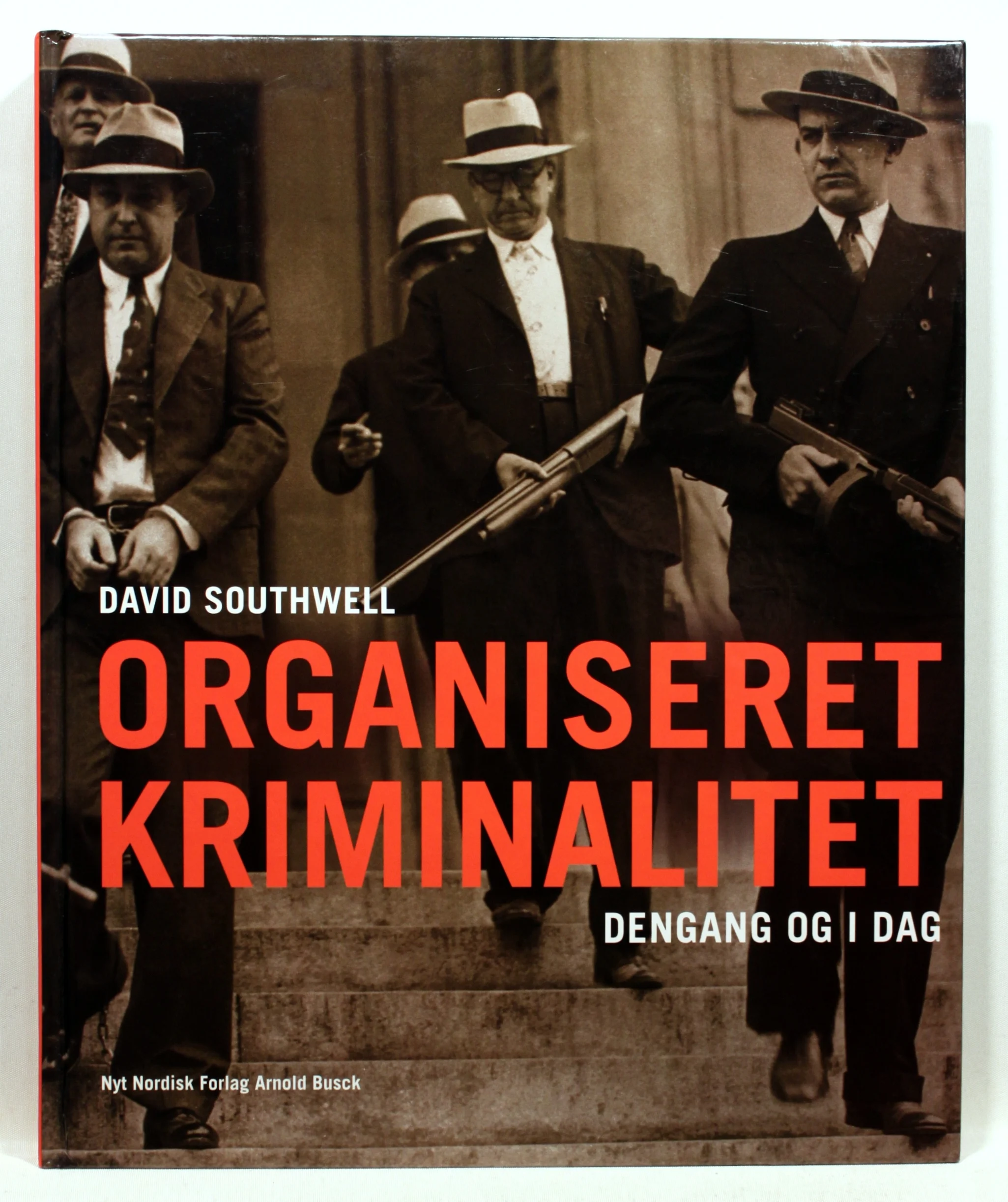 Organiseret kriminalitet. Dengang og i dag