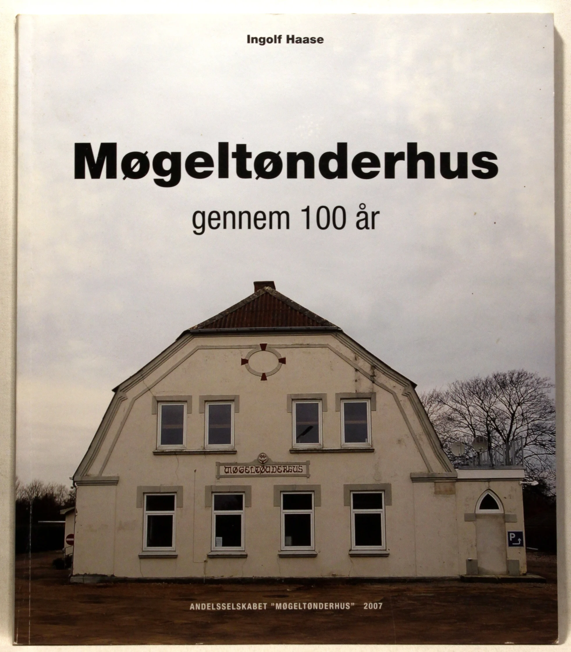 Møgeltønderhus gennem 100 år