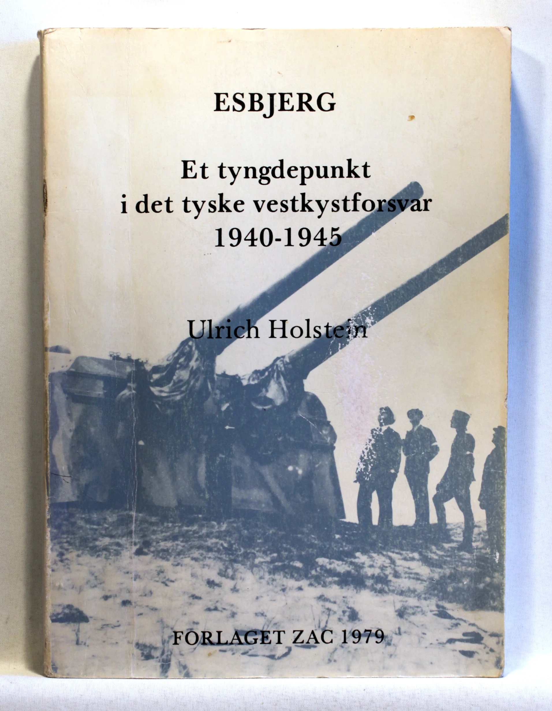 Esbjerg. Et tyngdepunkt i det tyske vestkystforsvar 1940-1945
