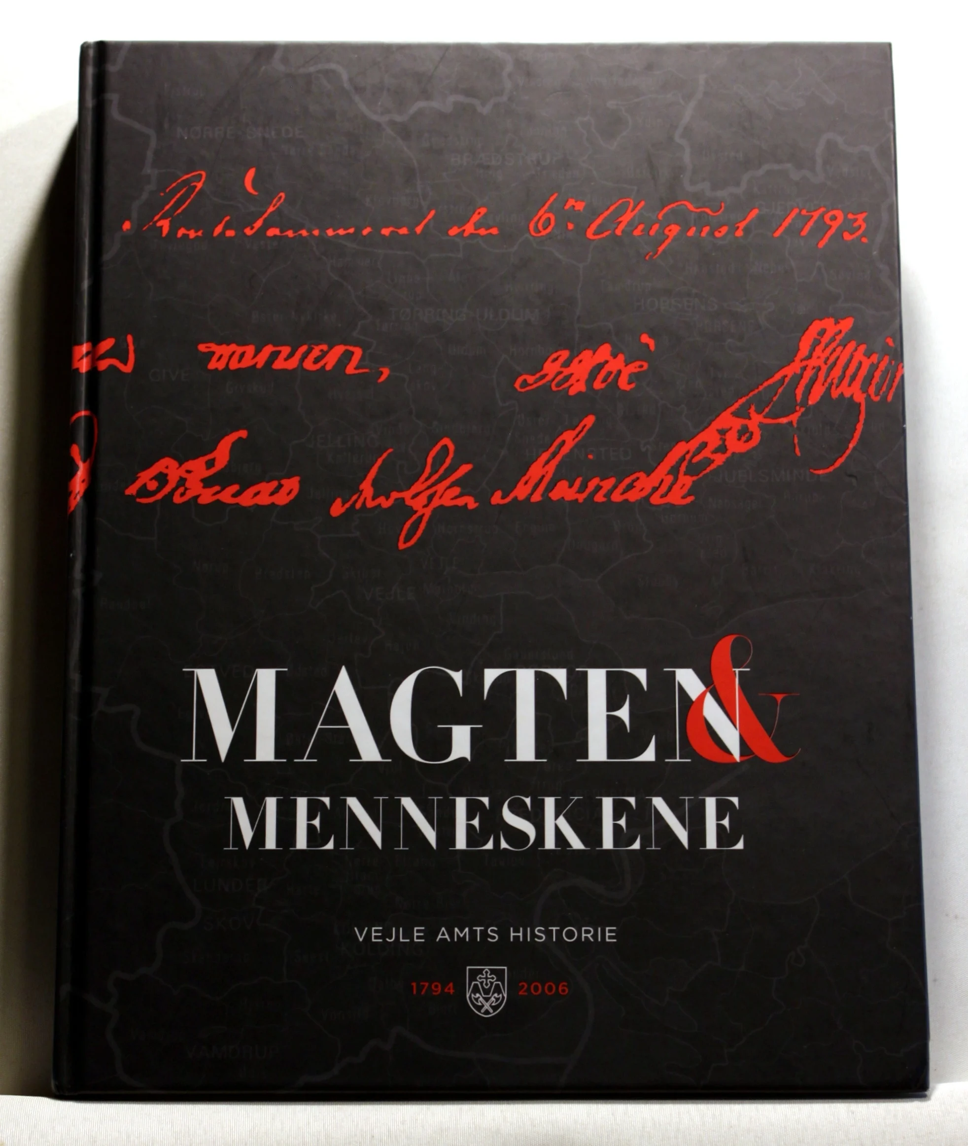 Magten og menneskene – Vejle Amts historie 1794 til 2006