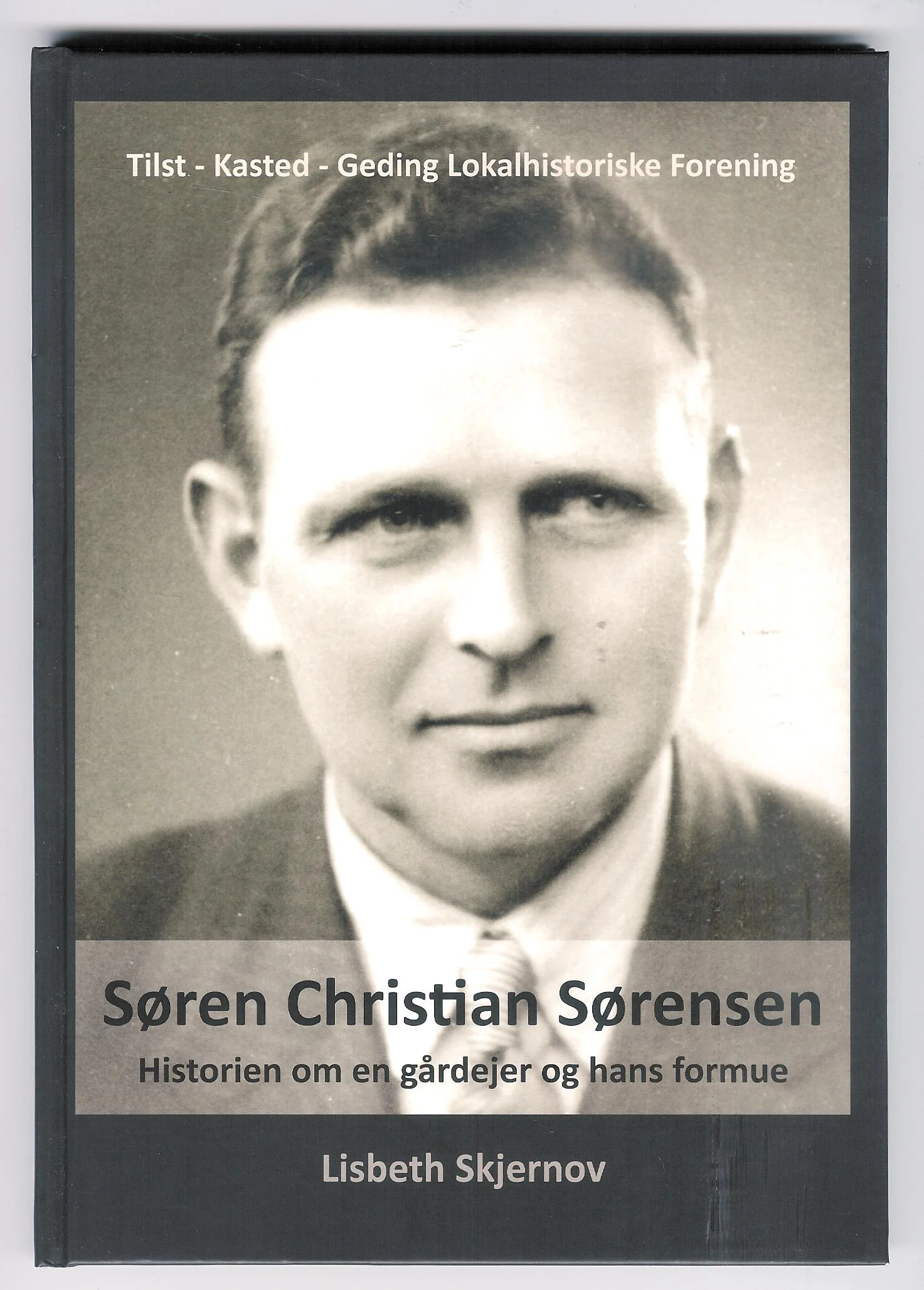 Søren Christian Sørensen. Historien om en gårdejer og hans formue