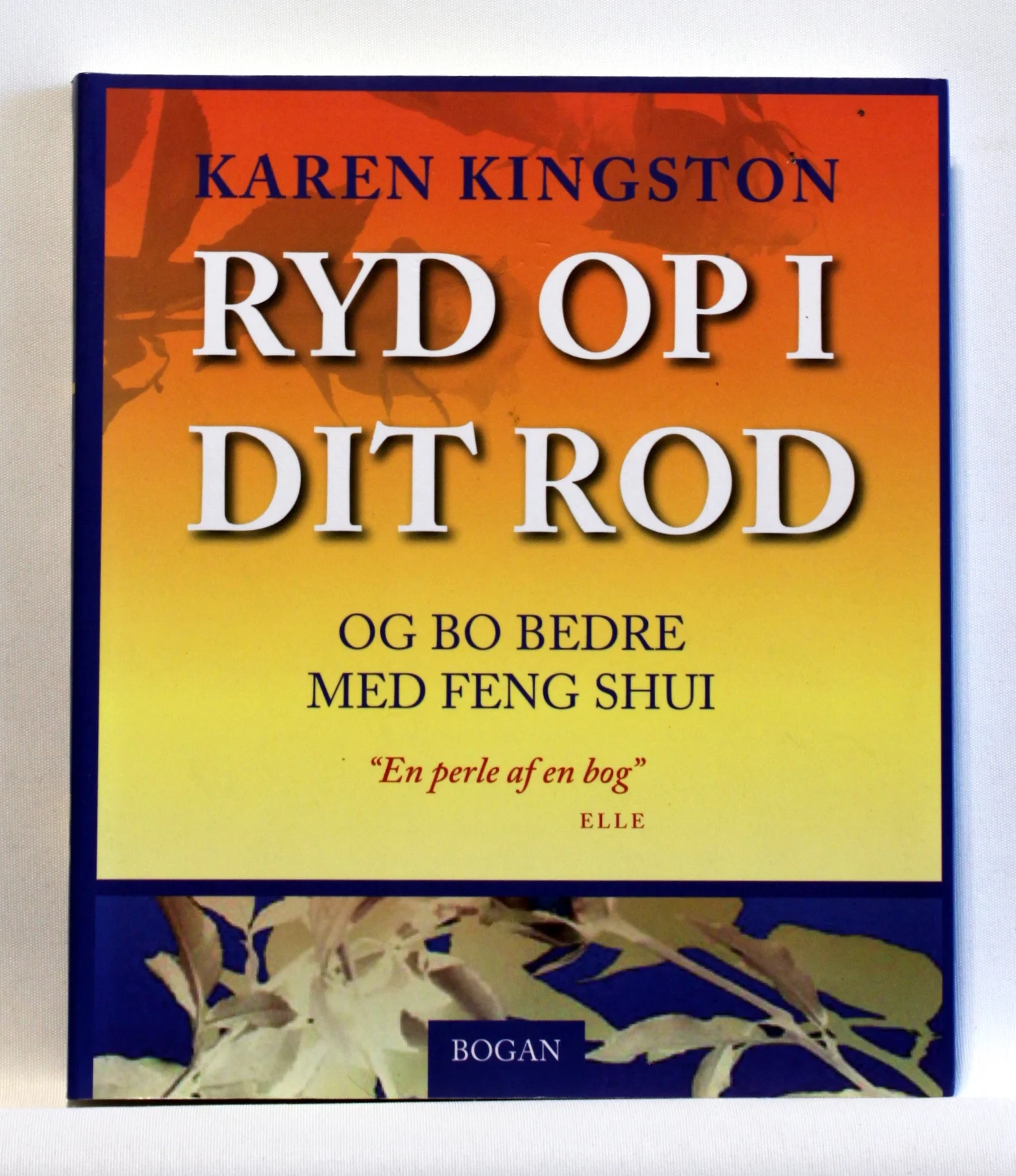 Ryd op i dit rod og bo bedre med feng shui