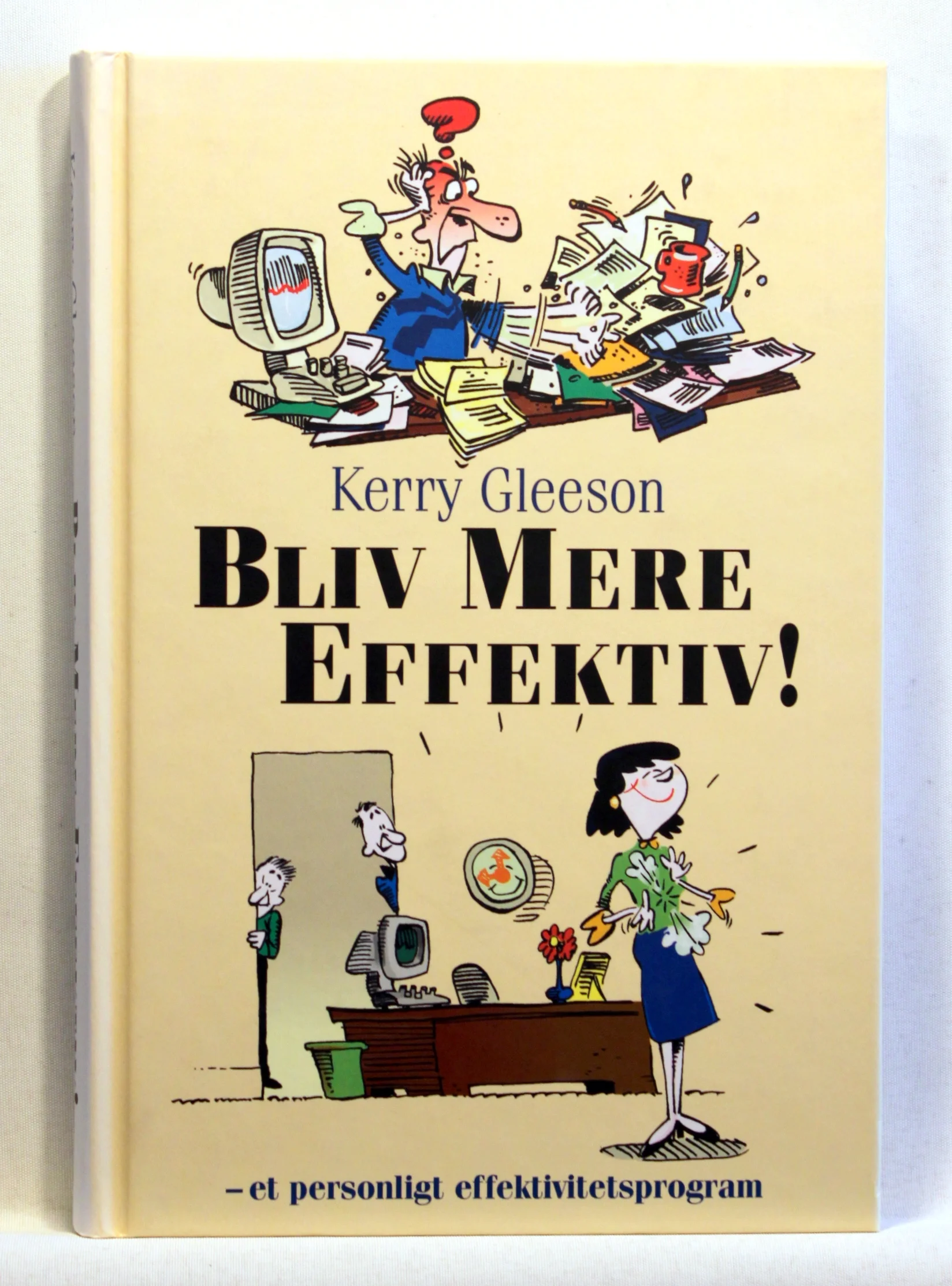 Bliv mere effektiv! – et personligt effektivitetsprogram