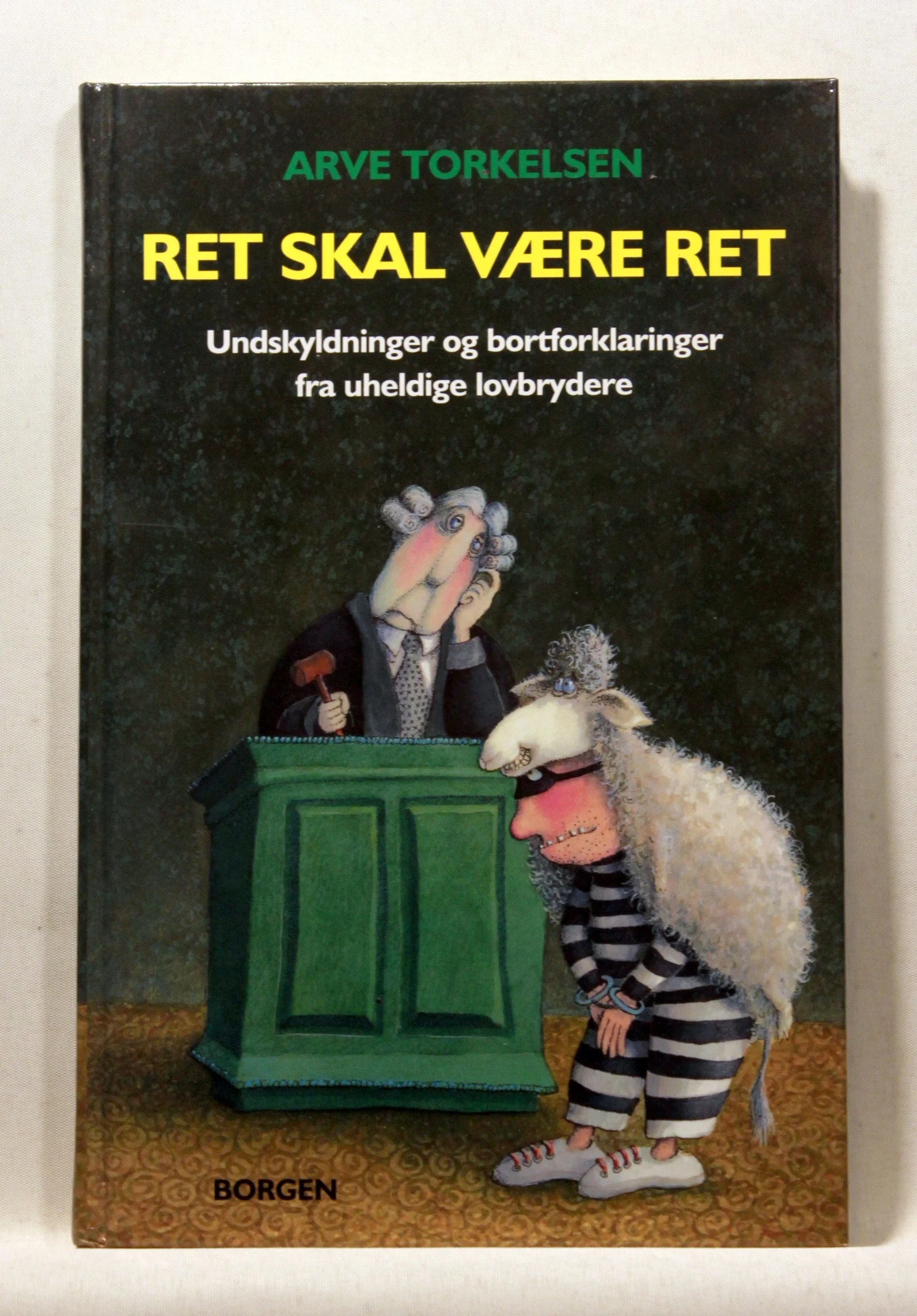 Ret skal være ret – undskyldninger og bortforklaringer fra uheldige lovbrydere