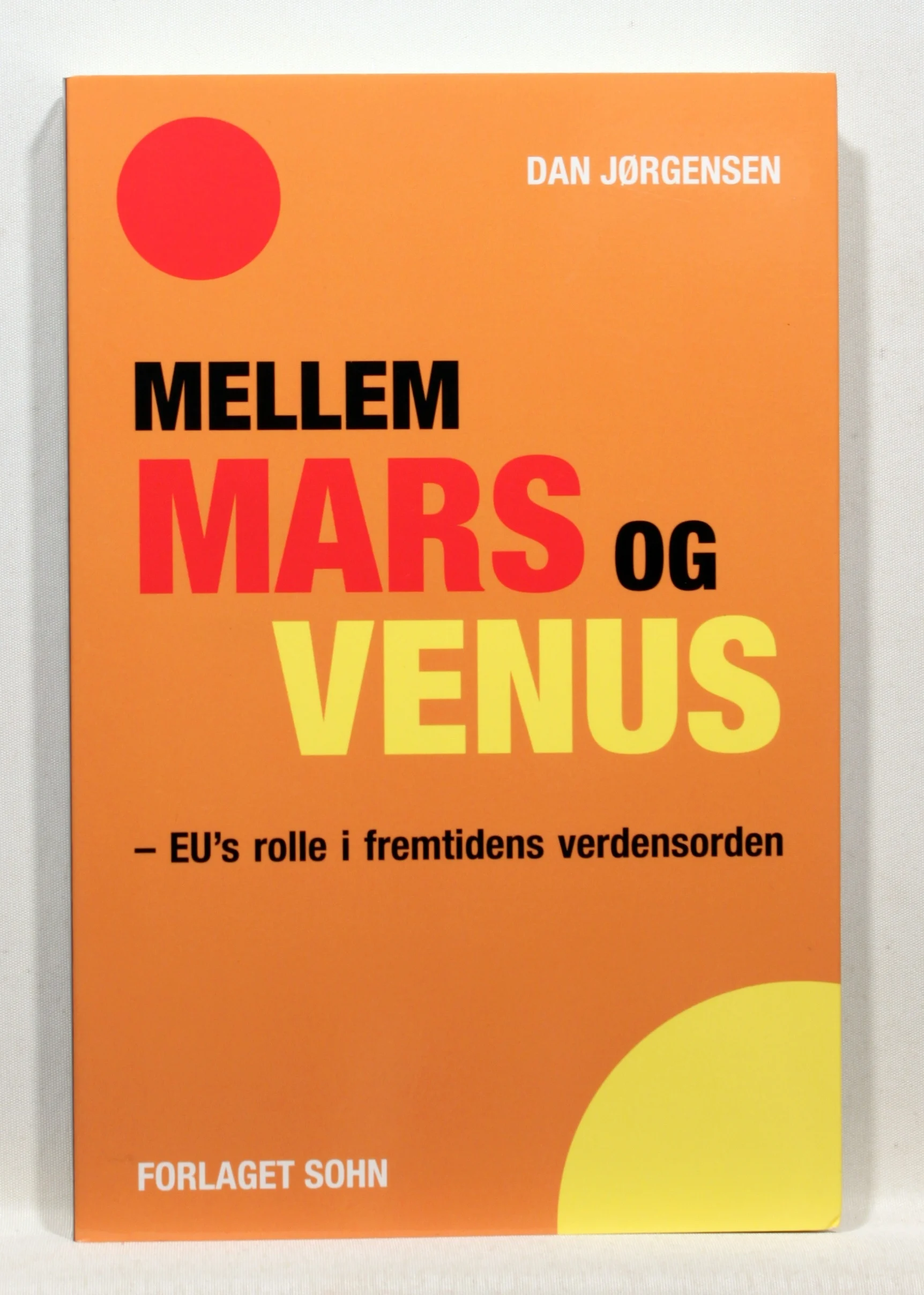 Mellem Mars og Venus – EUs rolle i fremtidens verdensorden