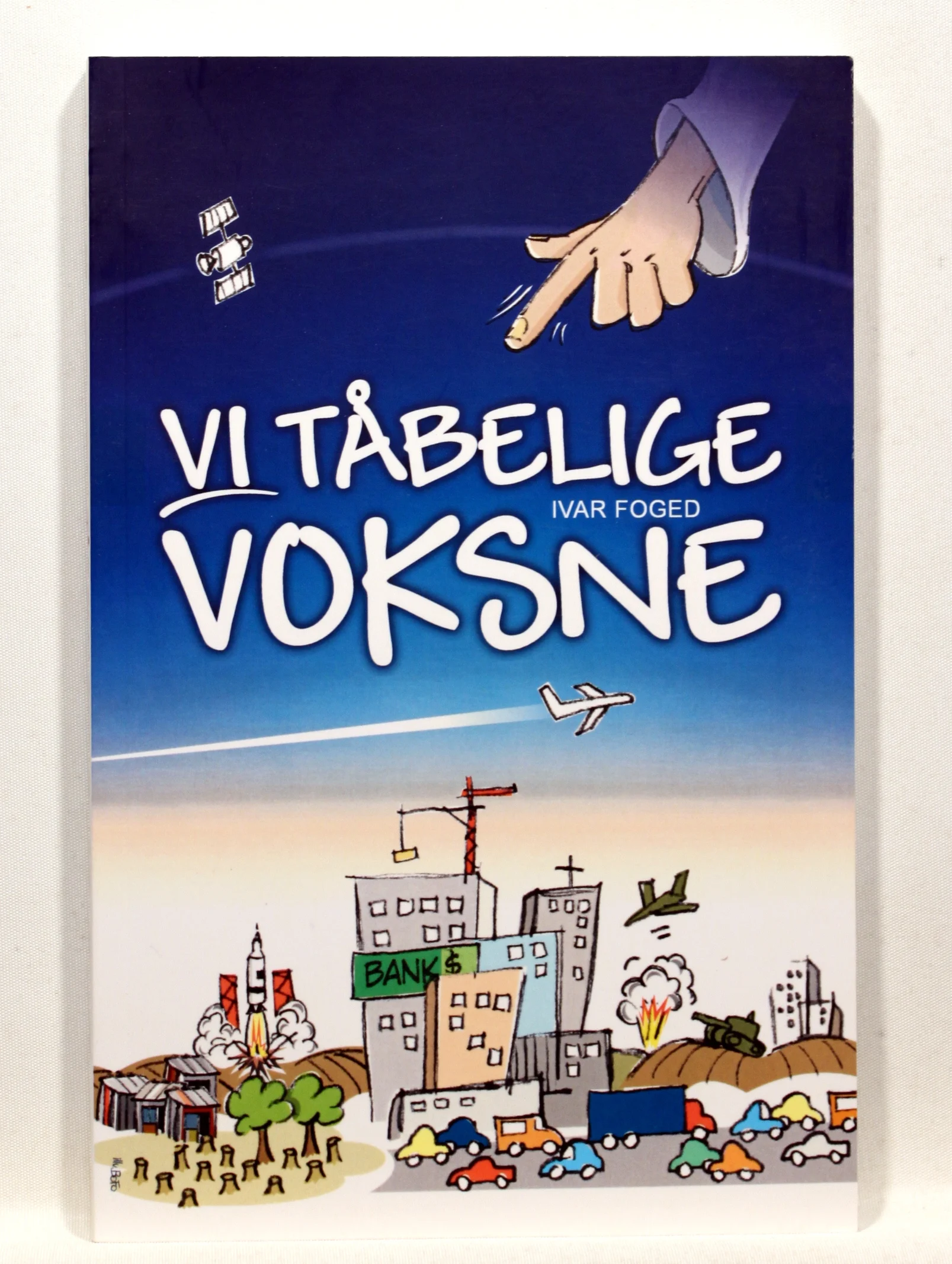 Vi tåbelige voksne