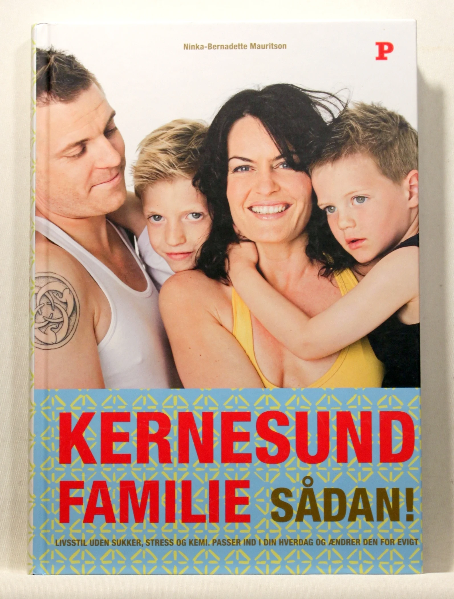 Kernesund familie sådan – Livsstil uden sukker, stress og kemi