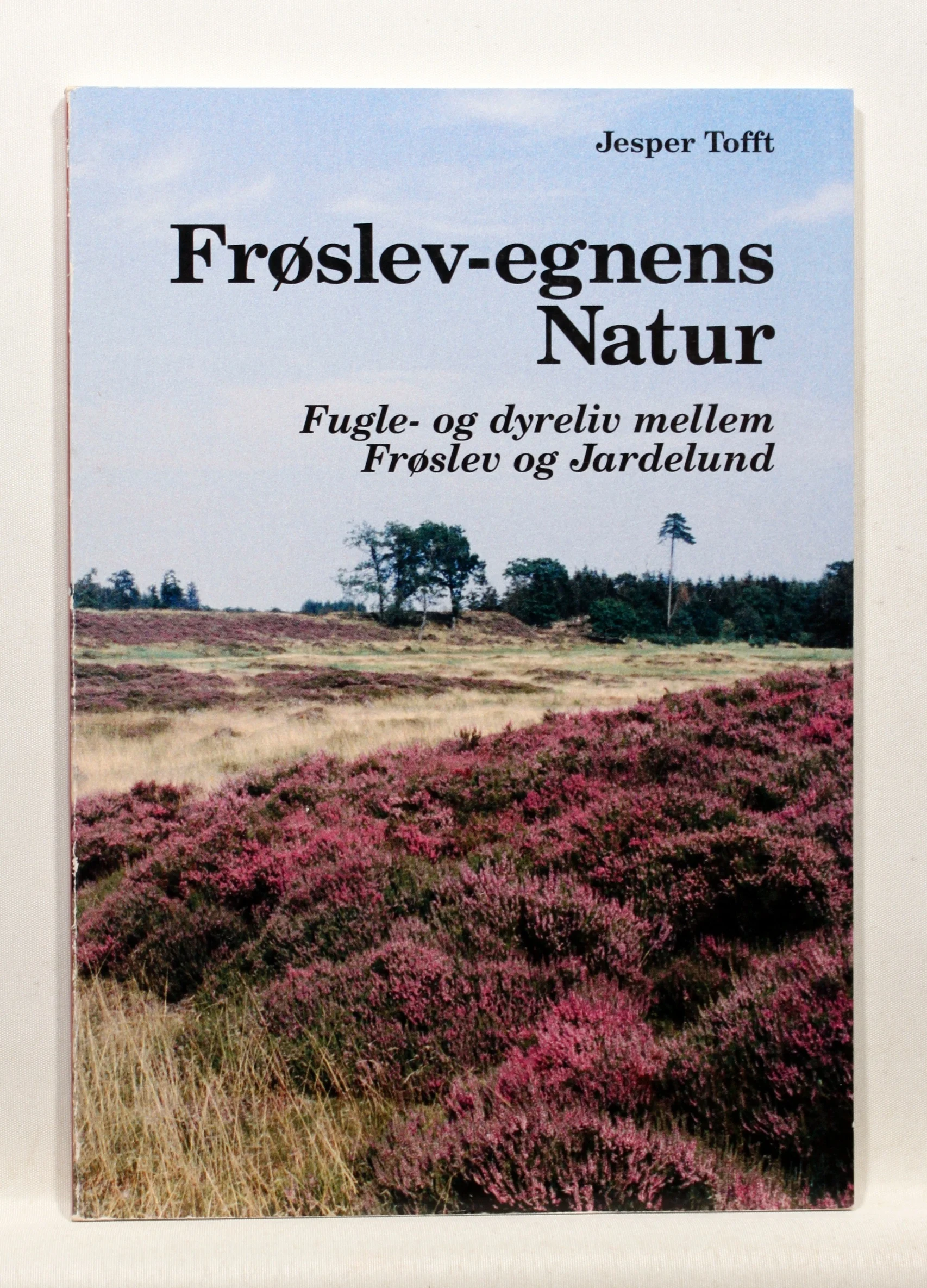 Frøslev-egnens Natur. Fugle- og dyreliv mellem Frøslev og Jardelund