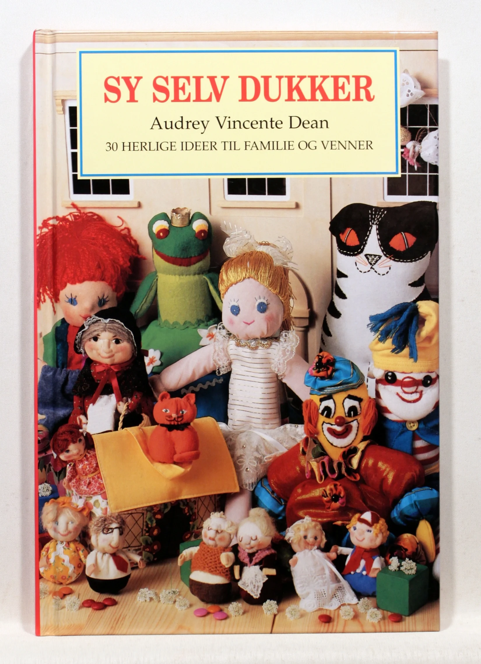 Sy selv dukker. 30 herlige ideer til familie og venner