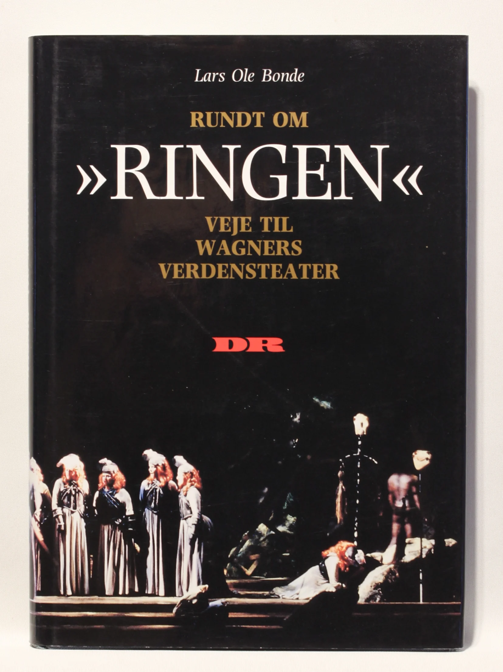 Rundt om Ringen. Veje til Wagners verdensteater