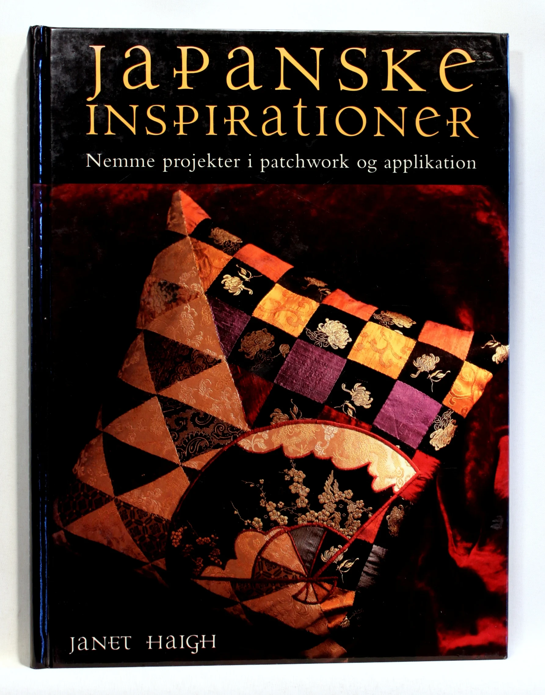 Japanske inspirationer. Nemme projekter i patchwork og applikation