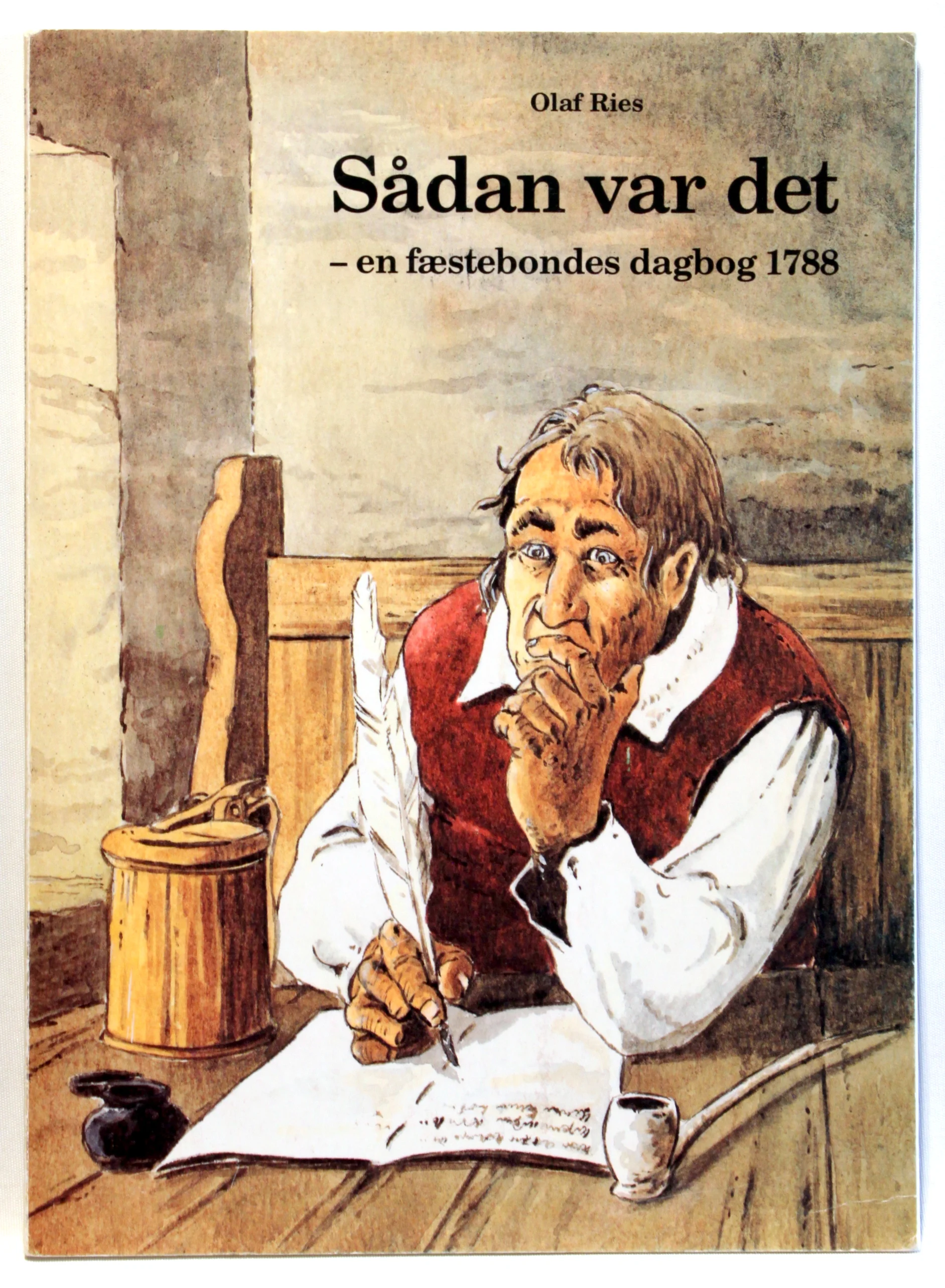 Sådan var det – en fæstebondes dagbog 1788