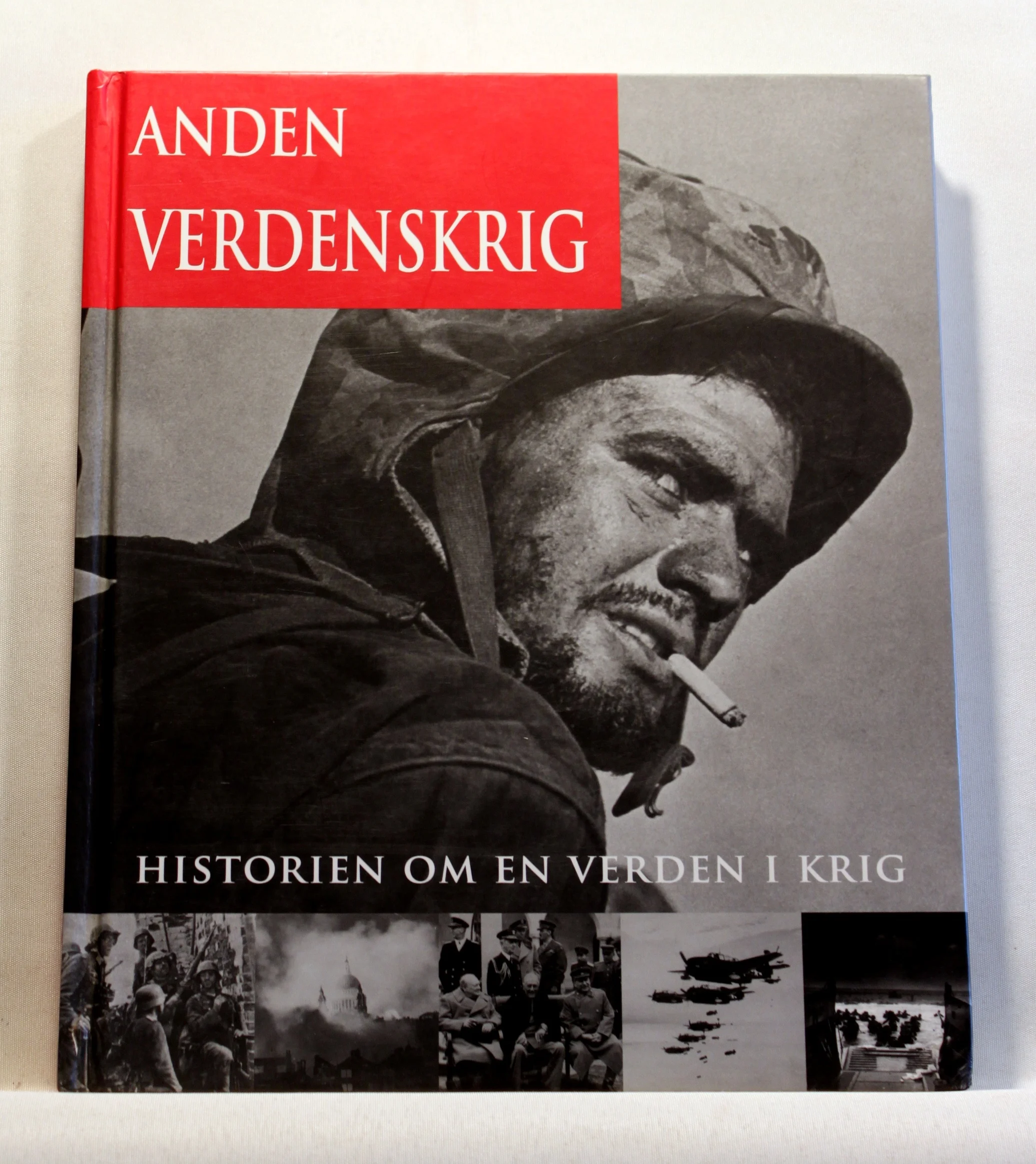 Anden Verdenskrig. Historien om en verden i krig