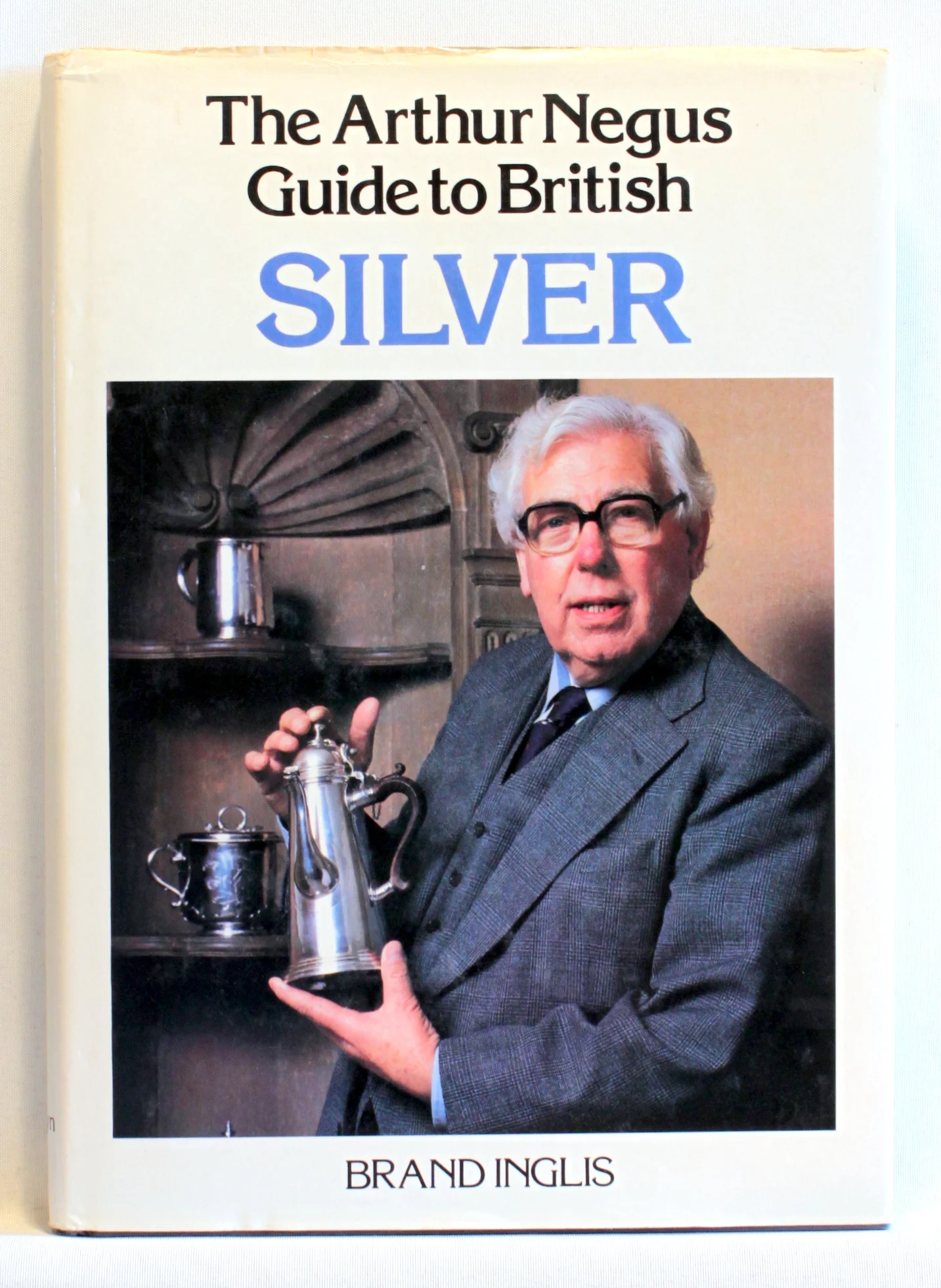The Arthur Negus Guide to British Silver