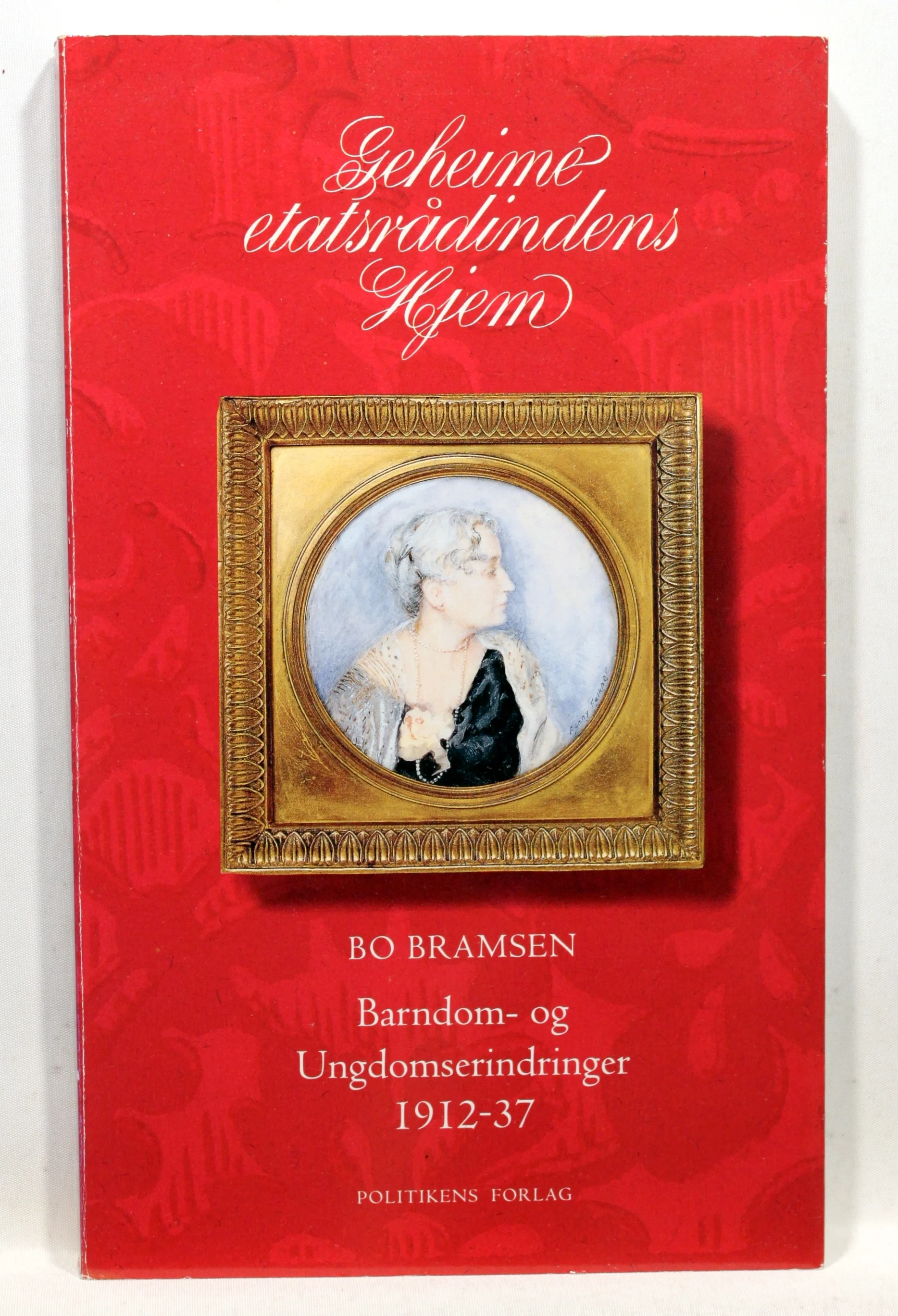 Geheimeetatsrådindens hjem – barndom- og ungdomserindringer 1912-37