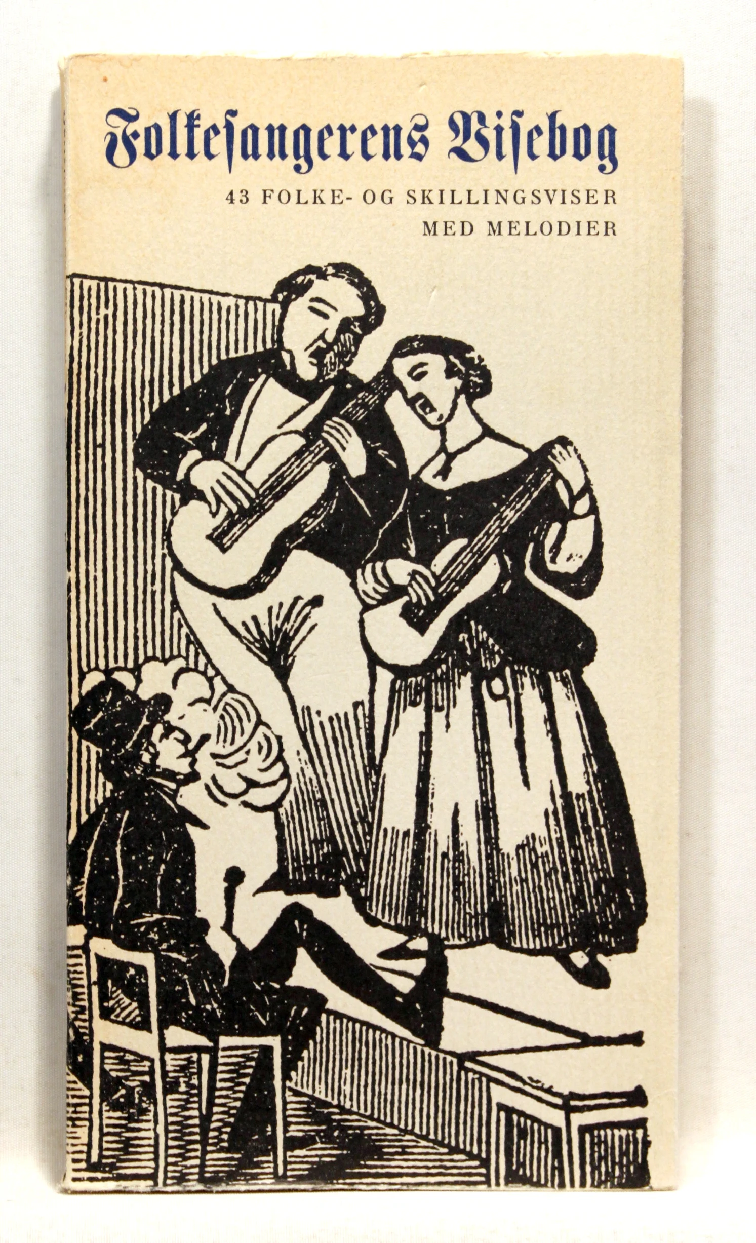 Folkesangerens visebog. 43 folke- og skillingsviser