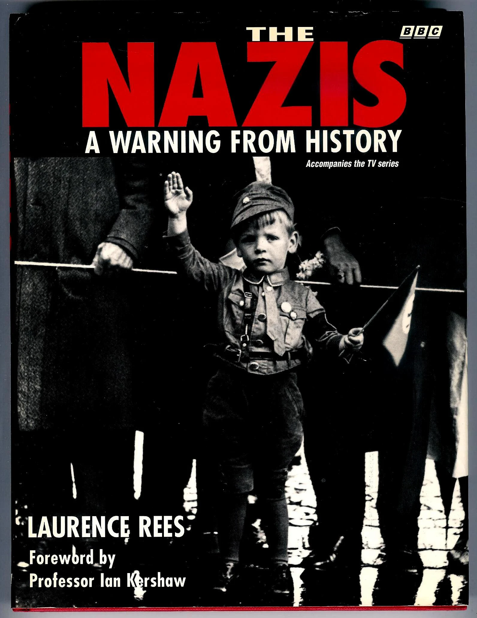 The Nazis. A Warning from History
