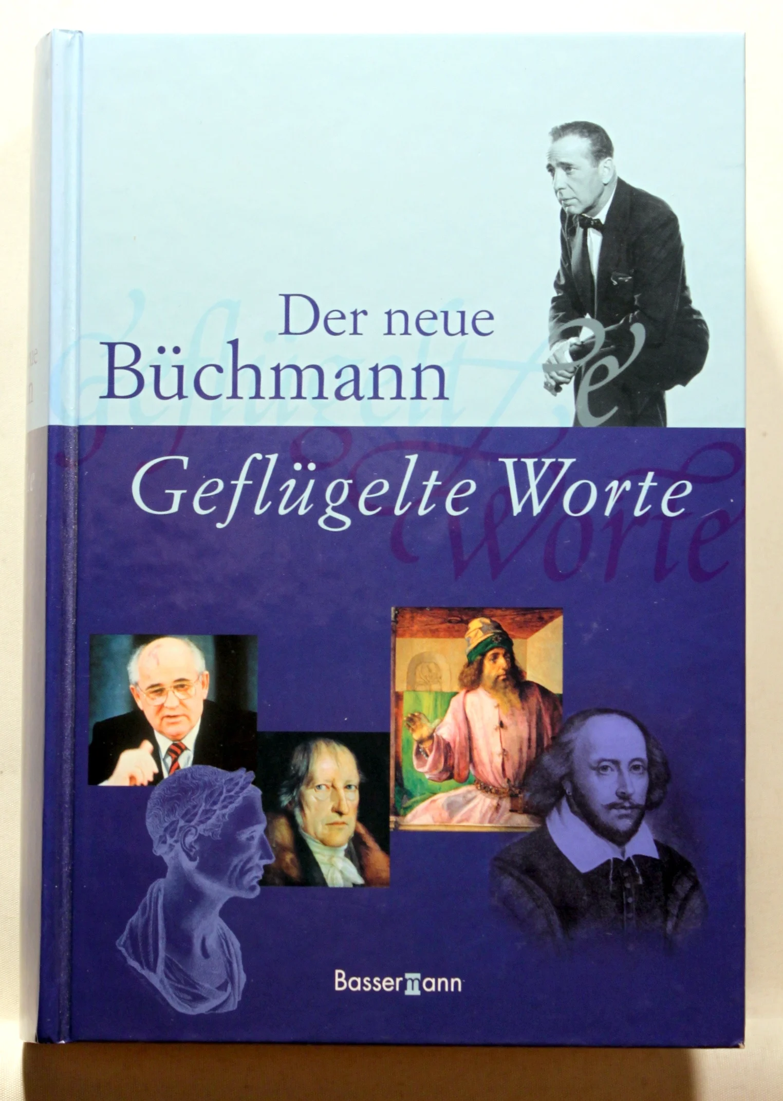 Geflügelte Worte. Der neue Büchmann.