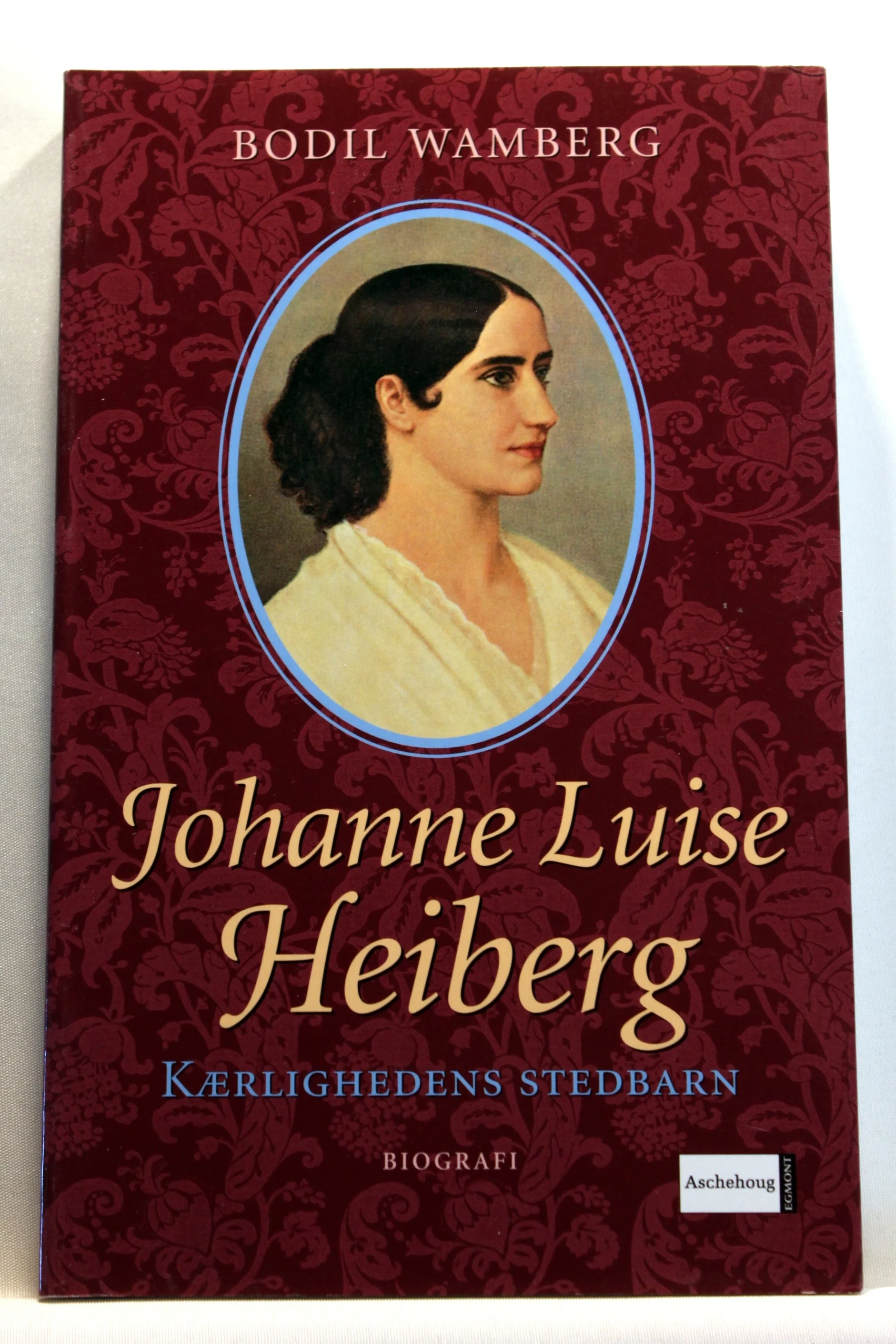 Johanne Luise Heiberg. Kærlighedens stedbarn