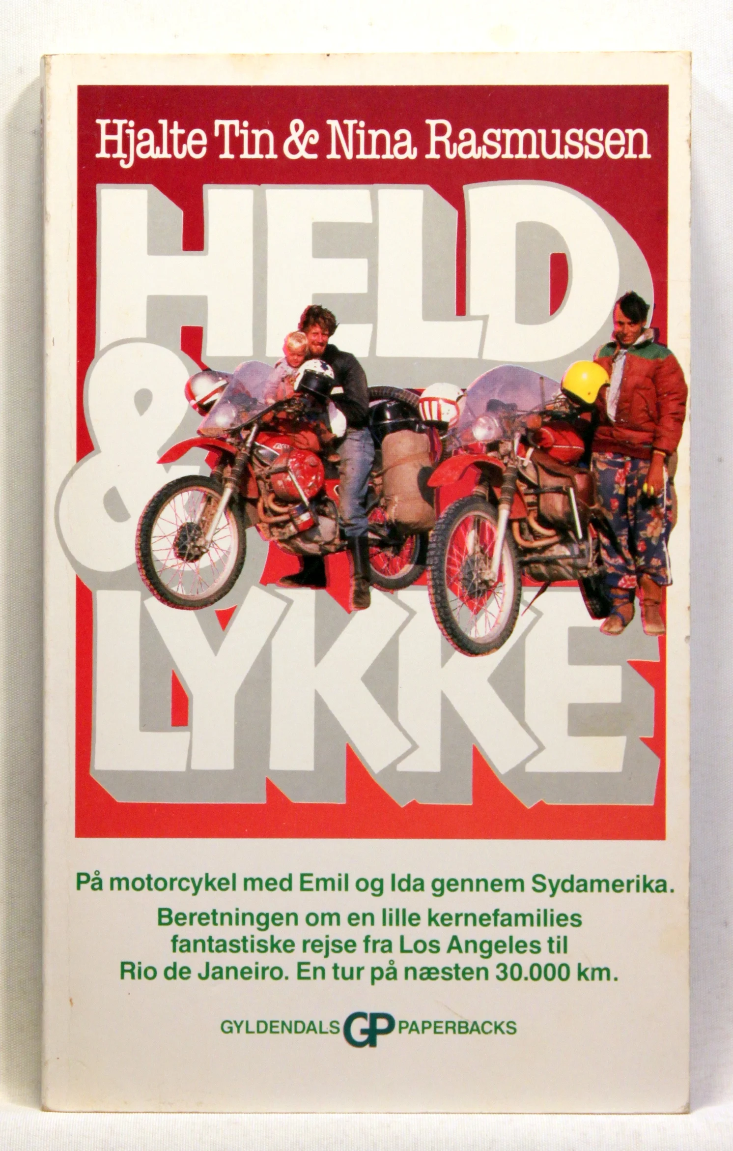 Held og lykke. På motorcykel med Emil og Ida gennem Sydamerika