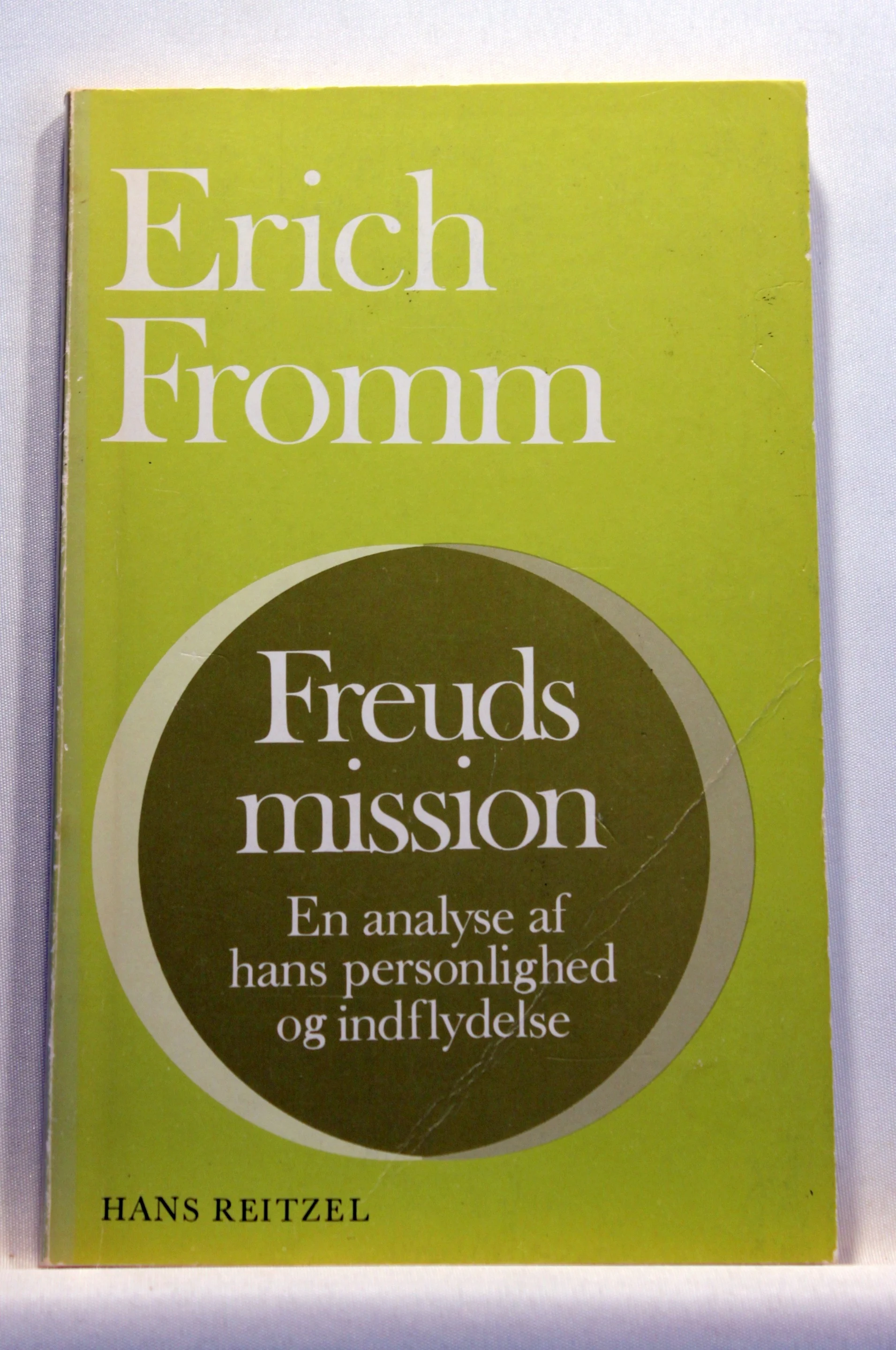 Freuds mission. En analyse af hans personlighed og indflydelse
