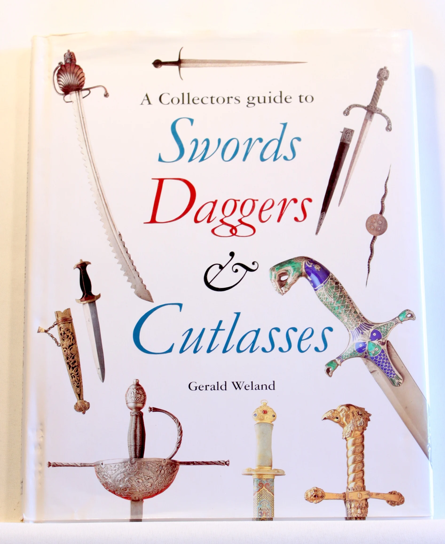 A Collectors Guide to Swords, Daggers, and Cutlasses
