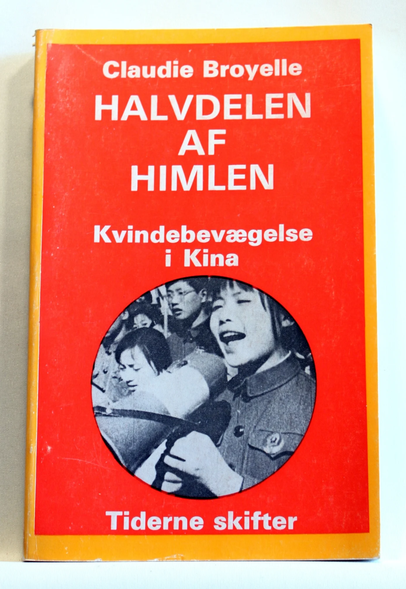 Halvdelen af himlen. Kvindebevægelsen i Kina