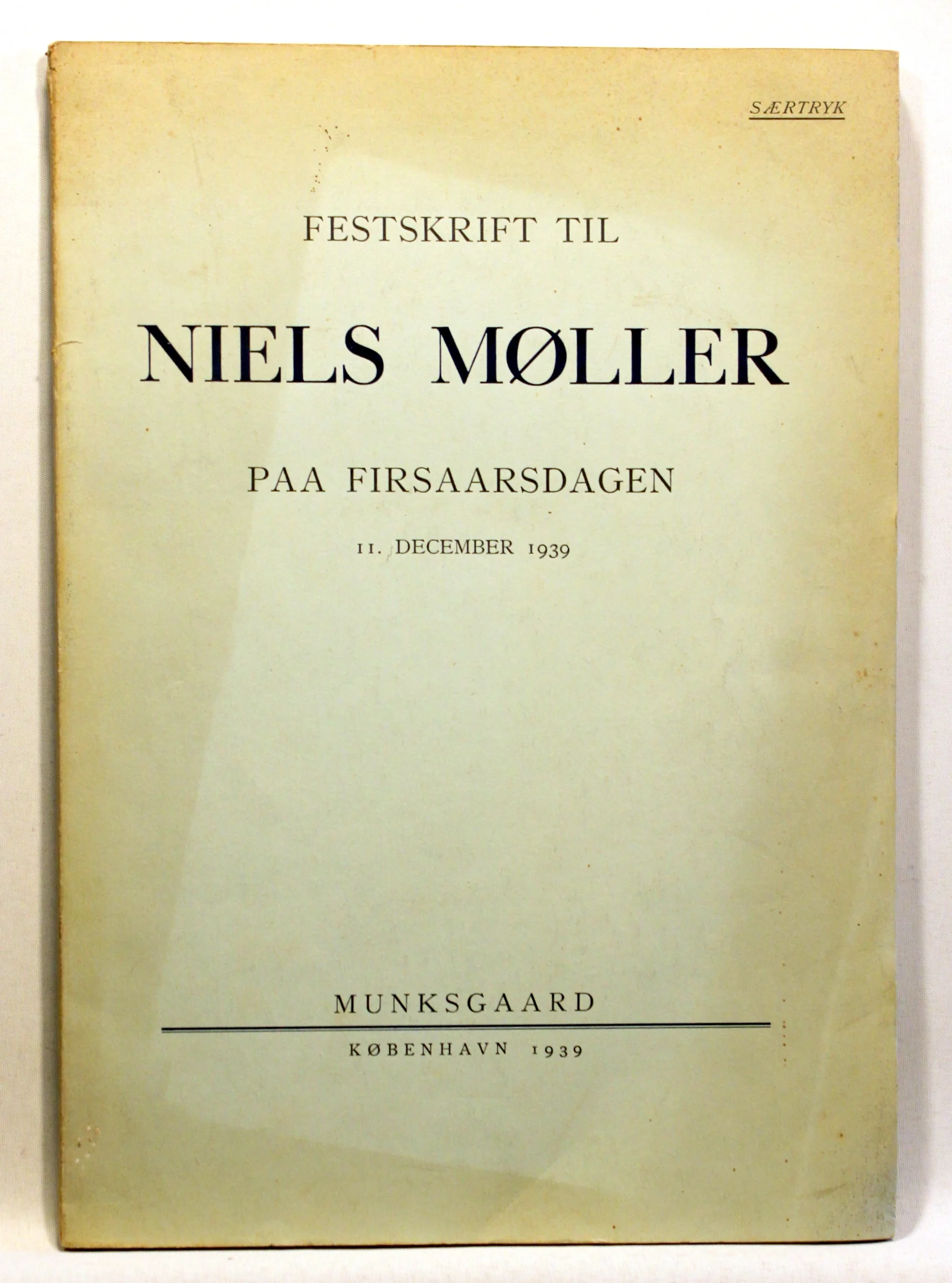 Festskrift til Niels Møller. Paa firsaarsdagen 11. December 1939