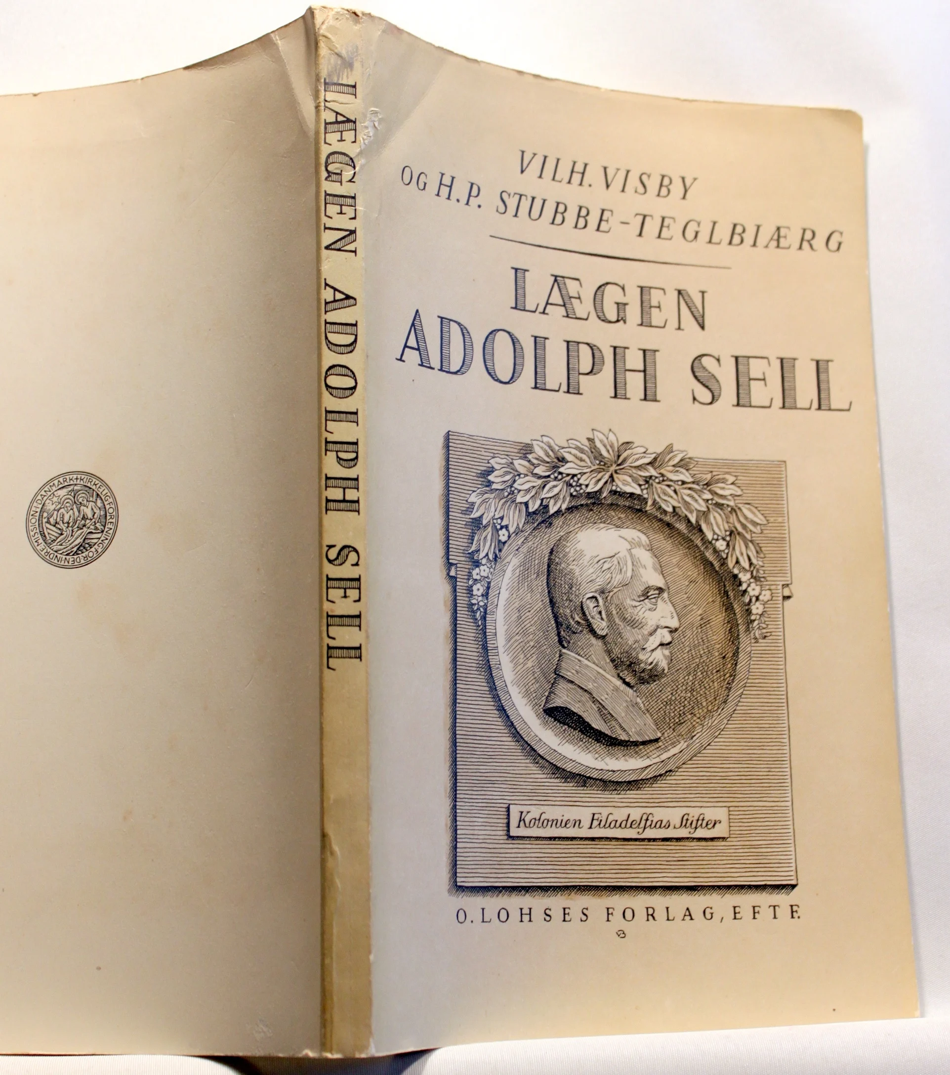 Lægen Adolph Sell. Kolonien Filadelfia’s Stifter