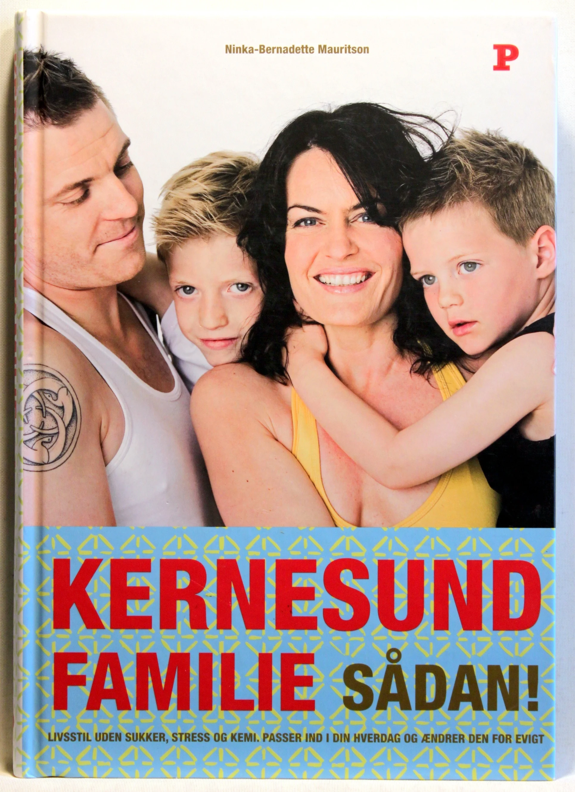 Kernesund familie sådan – Livsstil uden sukker, stress og kemi