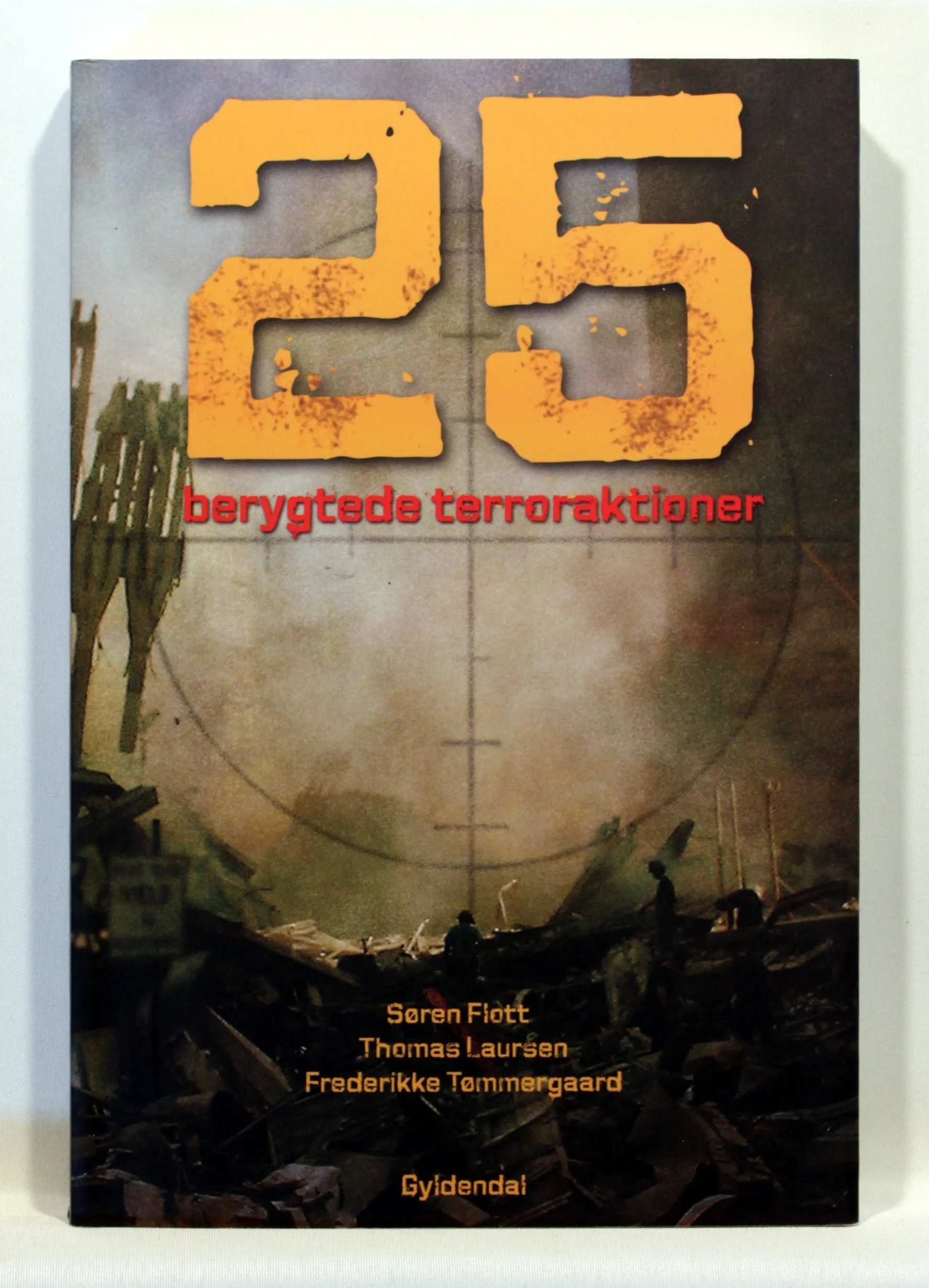 25 berygtede terroraktioner