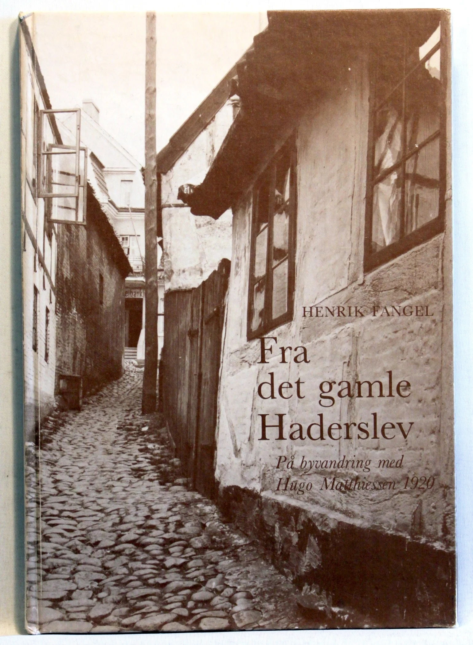 Fra det gamle Haderslev. På byvandring med Hugo Matthiessen 1920
