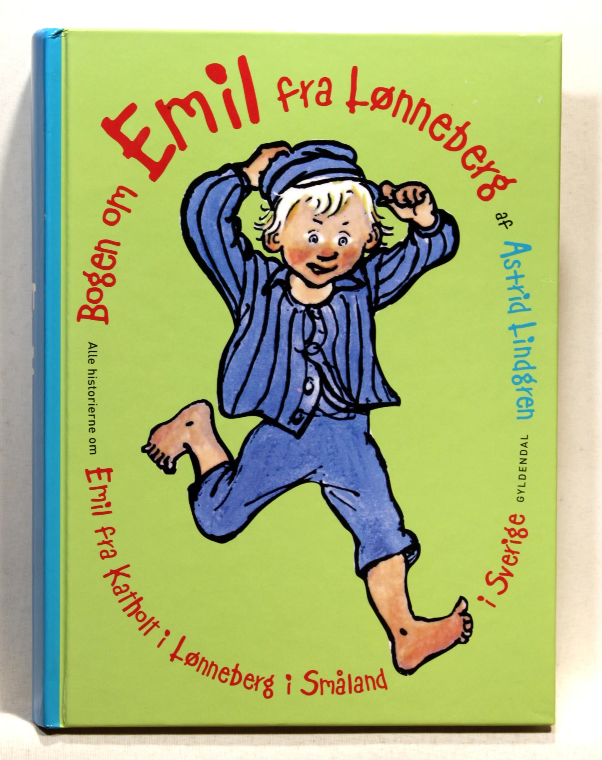 Bogen om Emil fra Lønneberg. Alle historierne om Emil fra Katholt i Lønneberg i Småland i Sverige