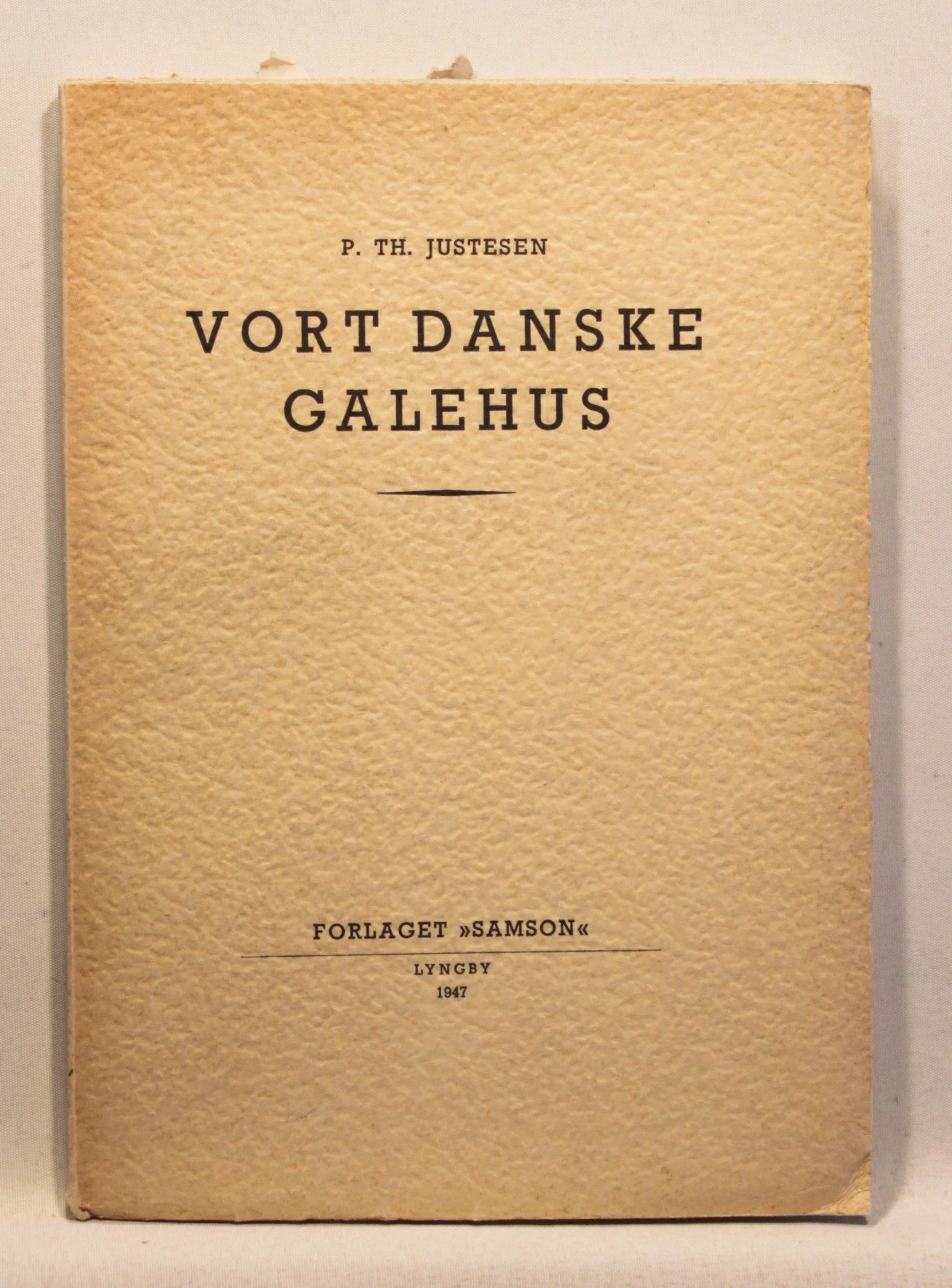 Vort danske galehus