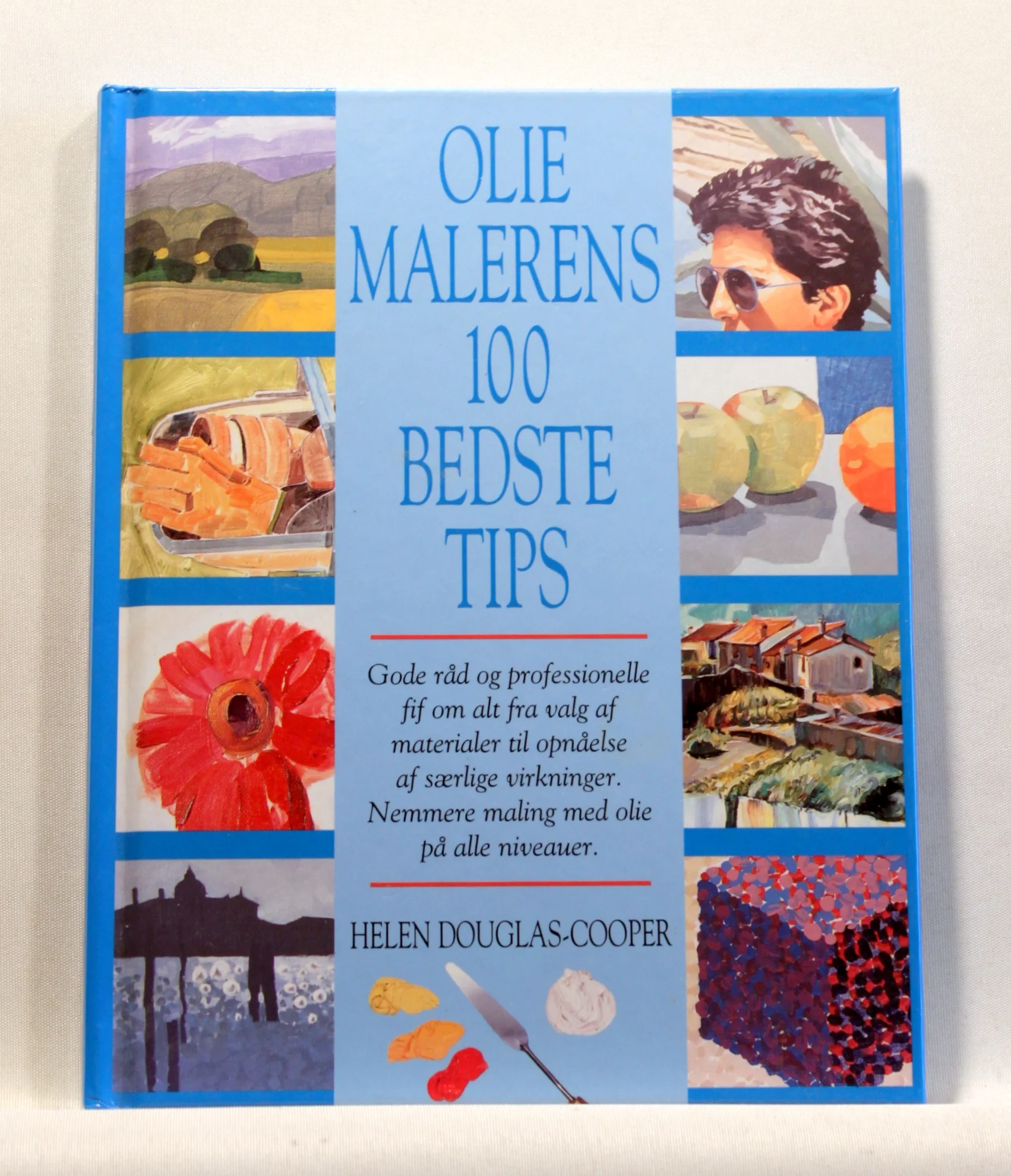 Oliemalerens 100 bedste tips