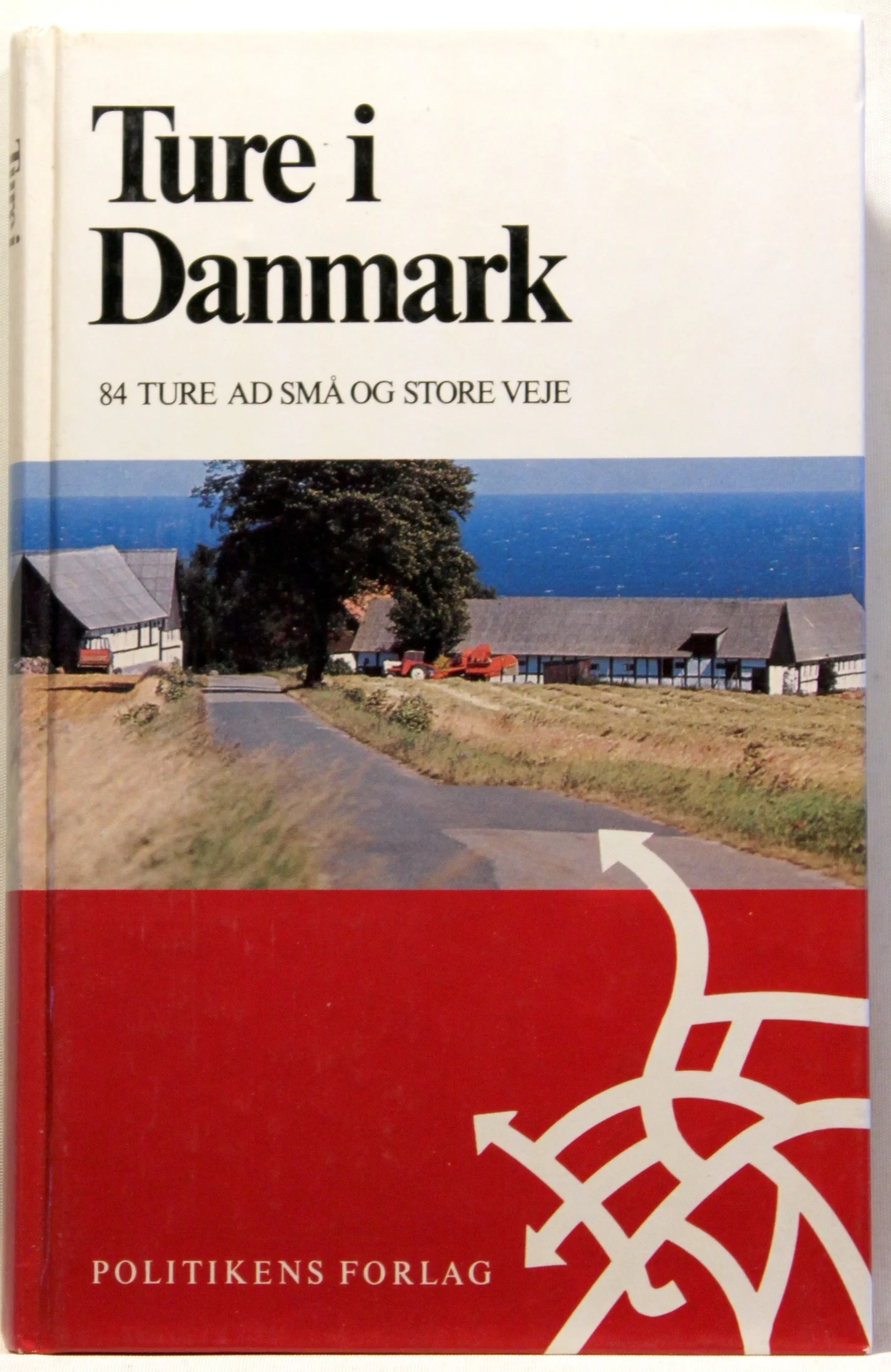 Ture i Danmark – 84 ture ad små og store veje