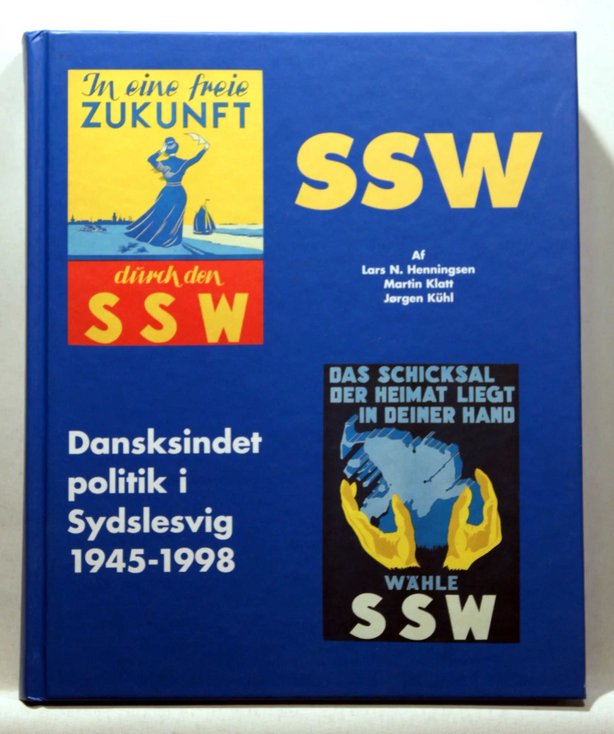 SSW. Dansksindet politik i Sydslesvig 1945-1998