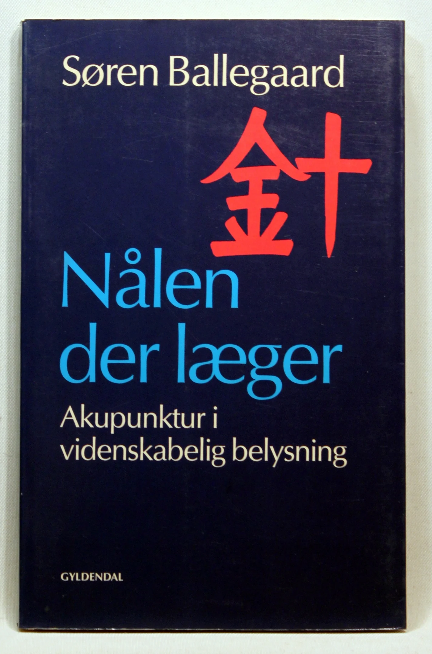 Nålen der læger. Akupunktur i videnskabelig belysning